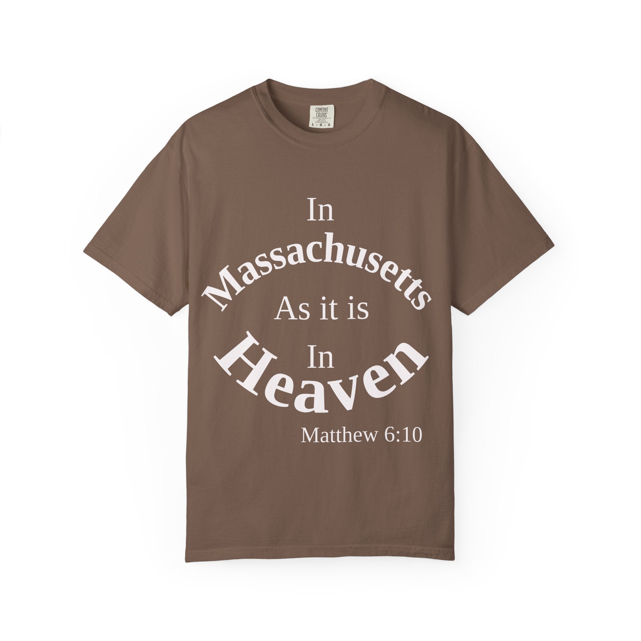 Massachusetts Unisex T-Shirt, Matthew 6:10 Faith Apparel, Everyday Inspiration Tee, Home State Love Christian Clothing