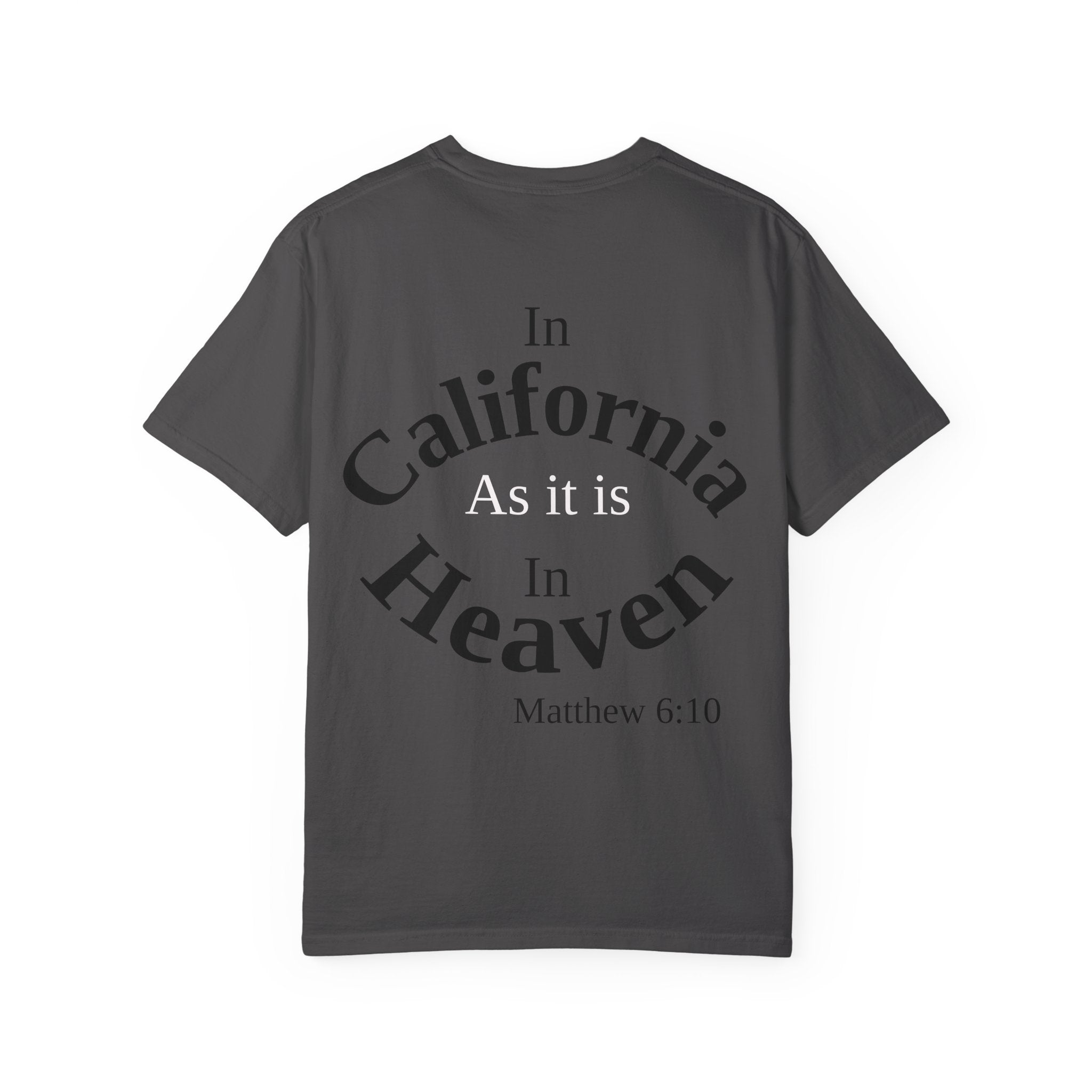 California Unisex T-Shirt, Matthew 6:10 Faith Apparel, Everyday Inspiration Tee, Hometown Love Christian Clothing