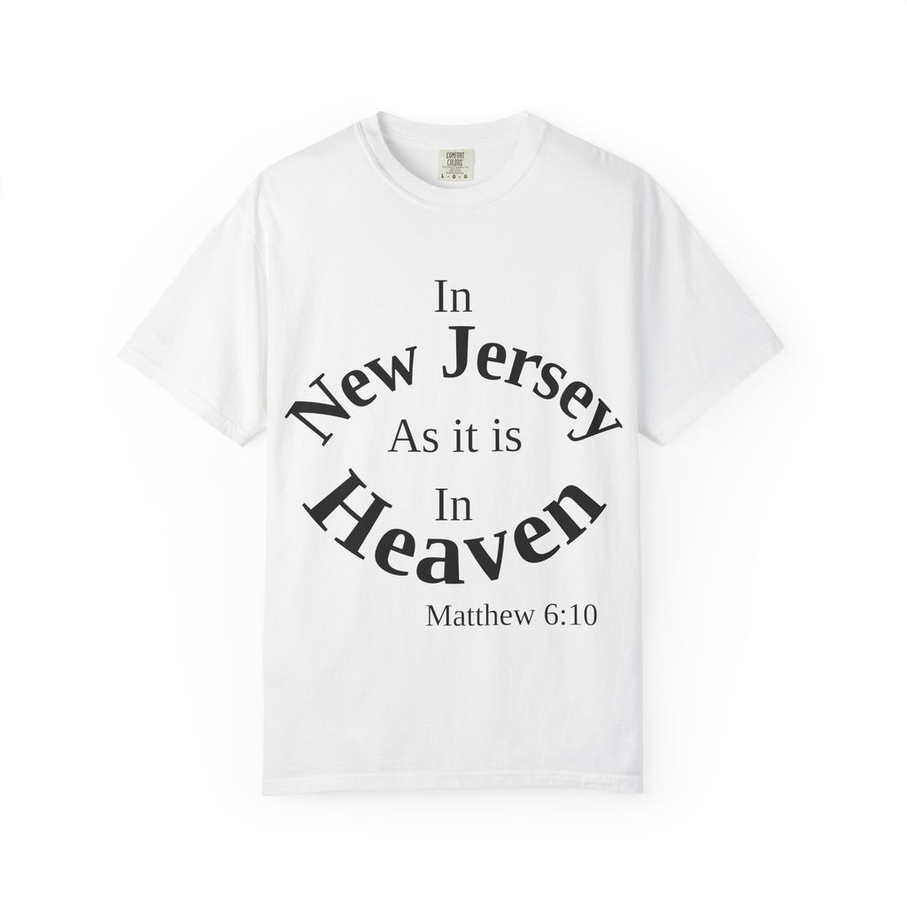 New Jersey Unisex T-Shirt, Matthew 6:10 Faith Apparel, Everyday Inspiration Tee, Home State Love Christian Clothing