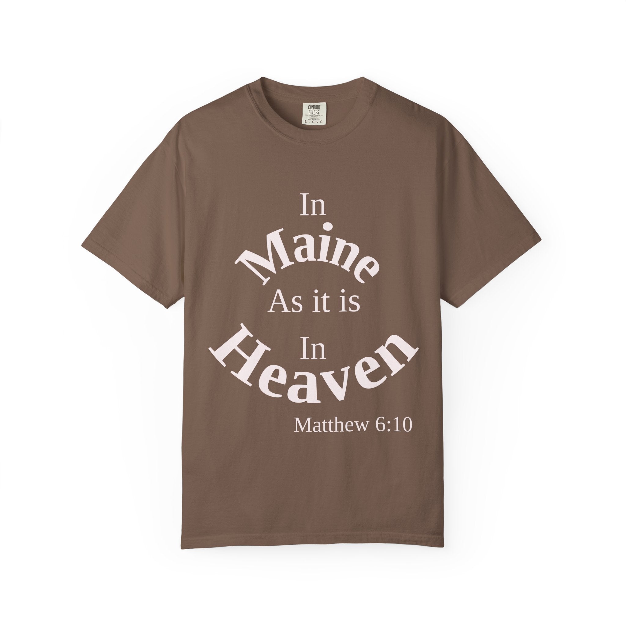 Maine Unisex T-Shirt, Matthew 6:10 Faith Apparel, Everyday Inspiration Tee, Home State Love Christian Clothing