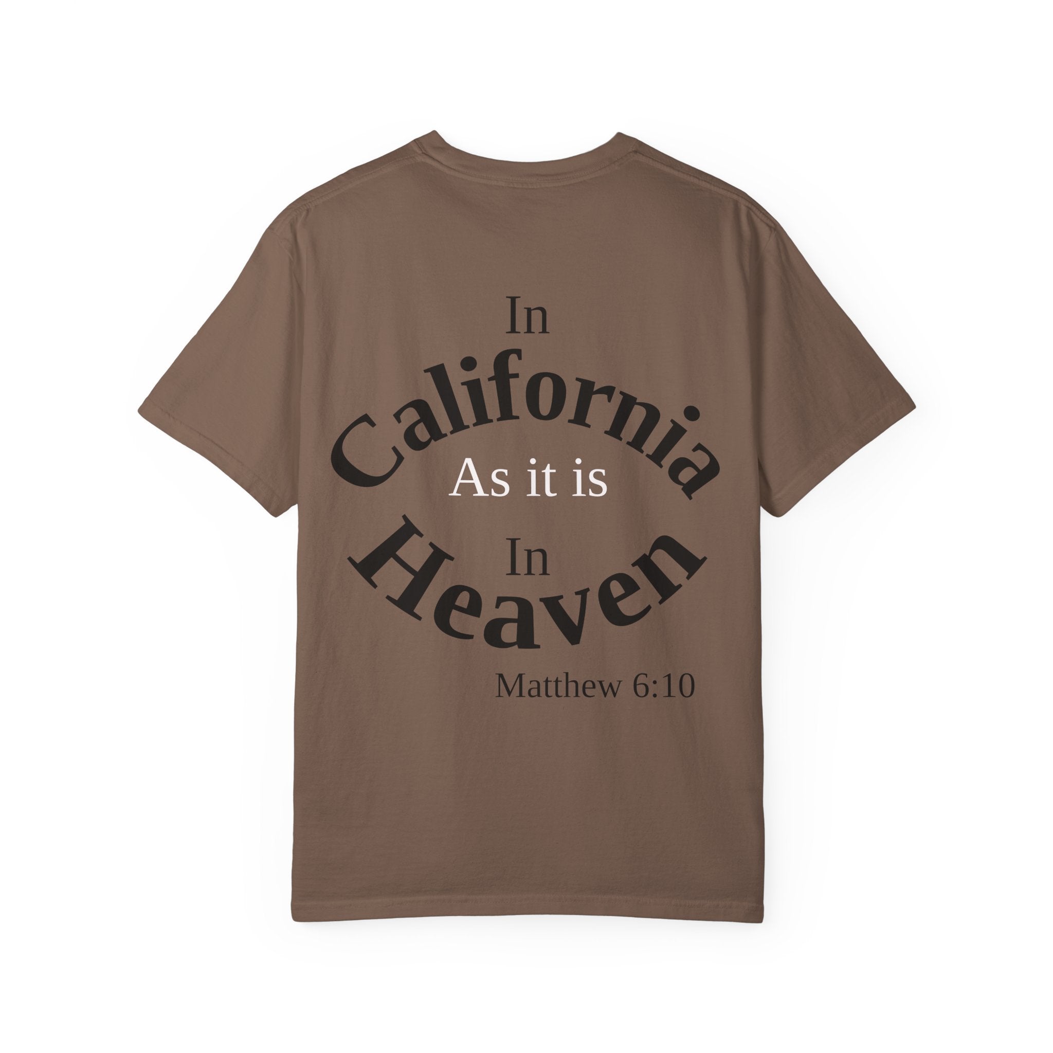 California Unisex T-Shirt, Matthew 6:10 Faith Apparel, Everyday Inspiration Tee, Hometown Love Christian Clothing