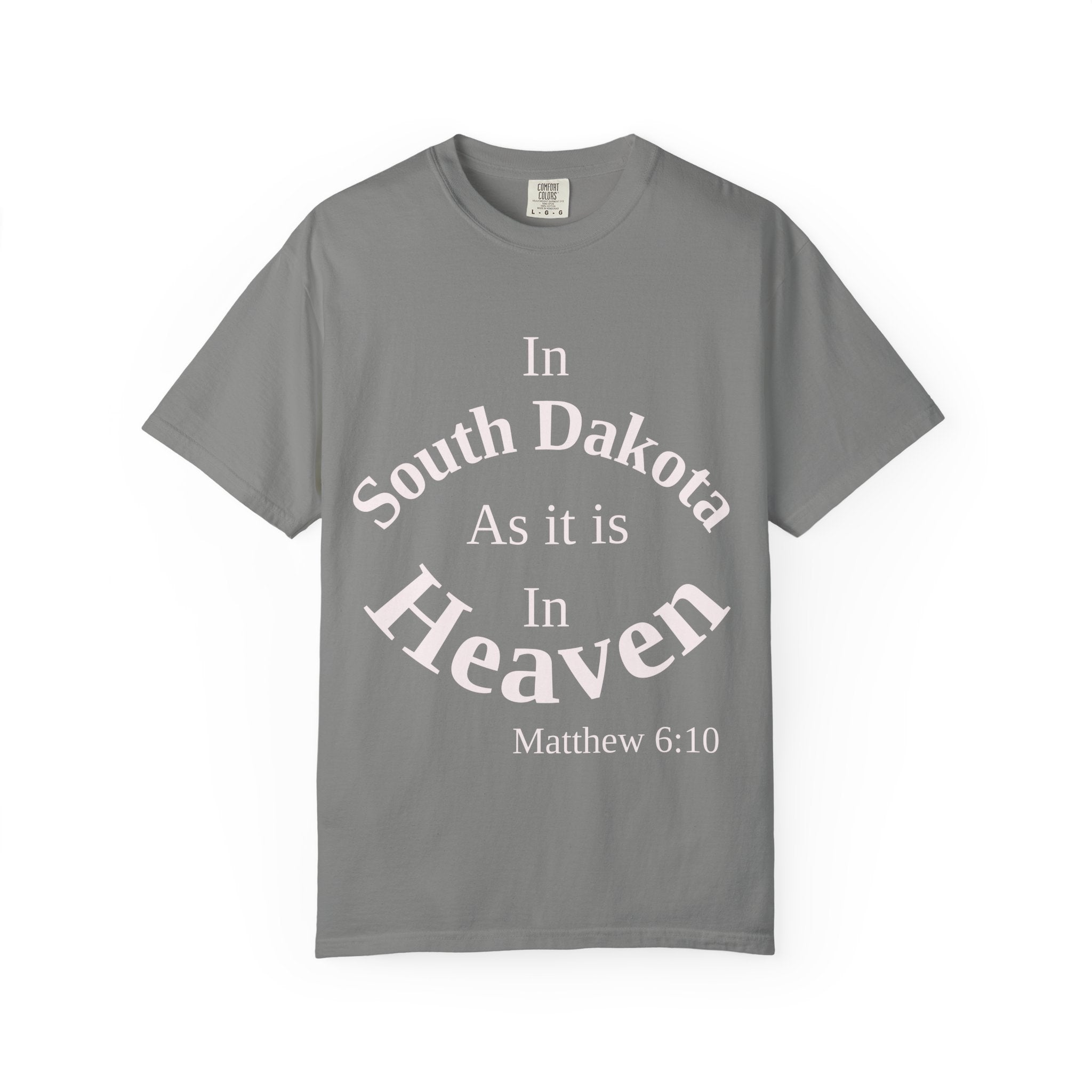 South Dakota Unisex T-Shirt, Matthew 6:10 Faith Apparel, Everyday Inspiration Tee, Home State Love Christian Clothing