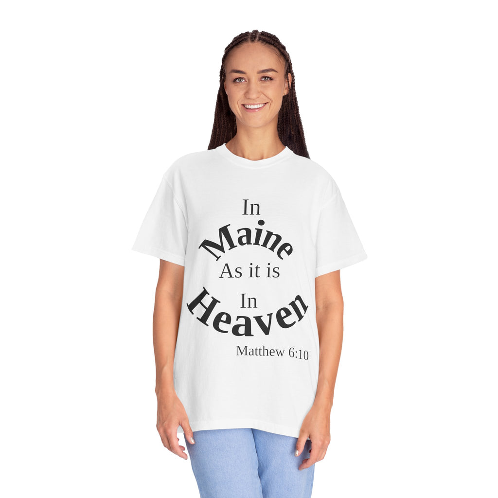 Maine Unisex T-Shirt, Matthew 6:10 Faith Apparel, Everyday Inspiration Tee, Home State Love Christian Clothing