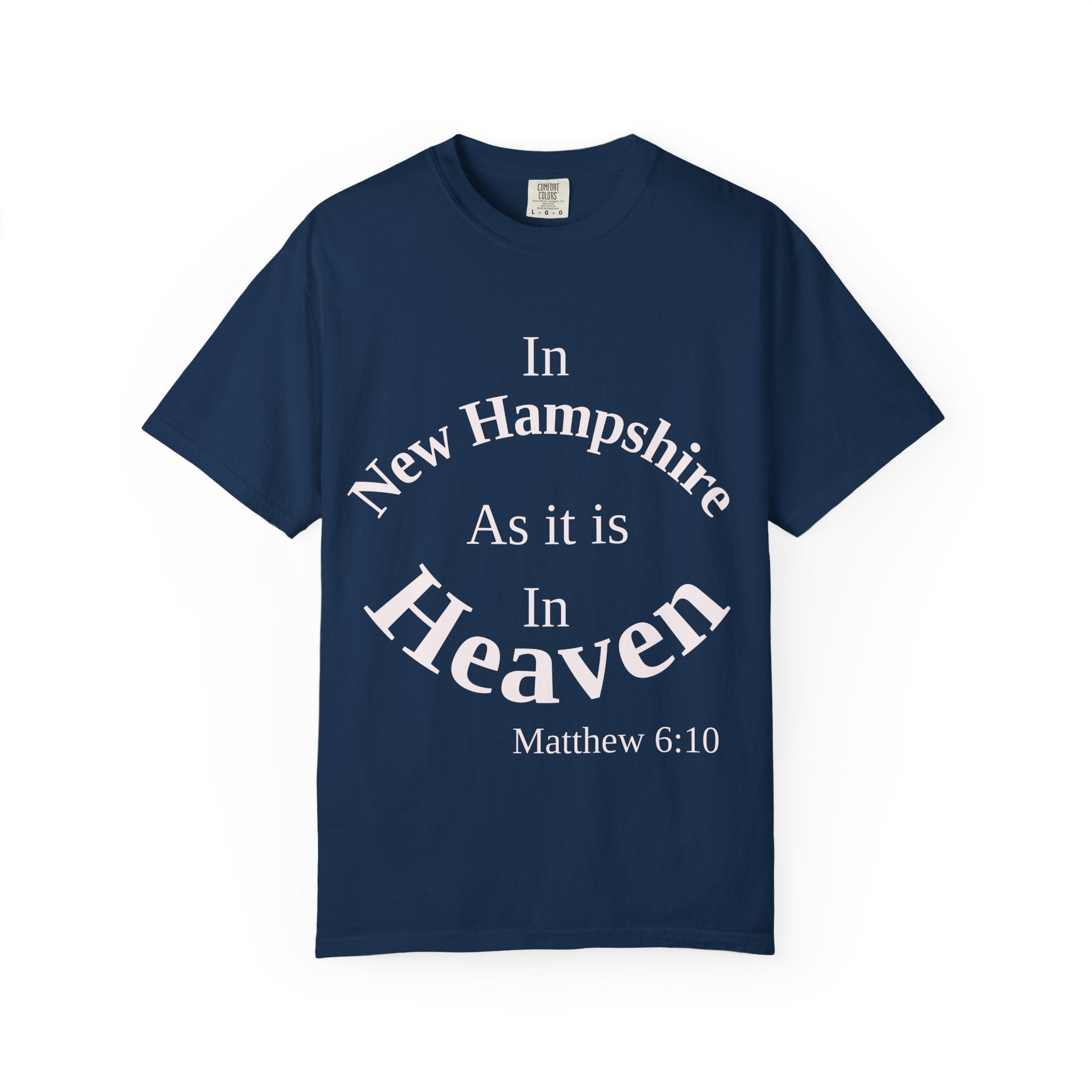 New Hampshire Unisex T-Shirt, Matthew 6:10 Faith Apparel, Everyday Inspiration Tee, Home State Love Christian Clothing