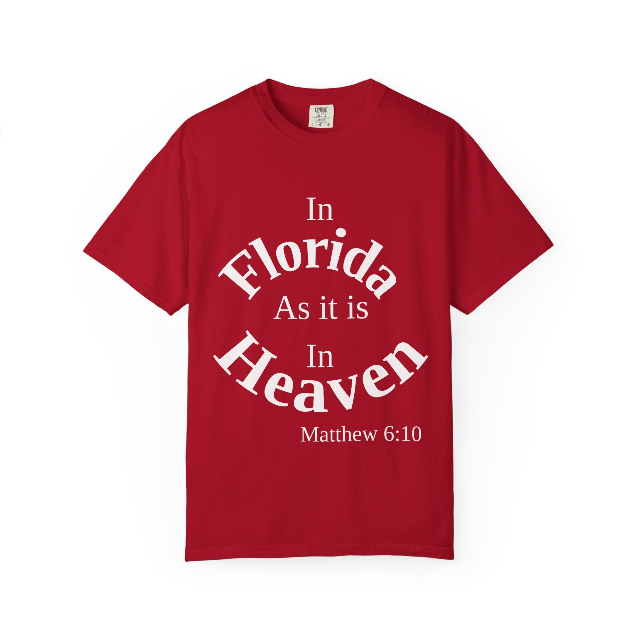 Florida Unisex T-Shirt, Matthew 6:10 Faith Apparel, Everyday Inspiration Tee, Hometown Love Christian Clothing