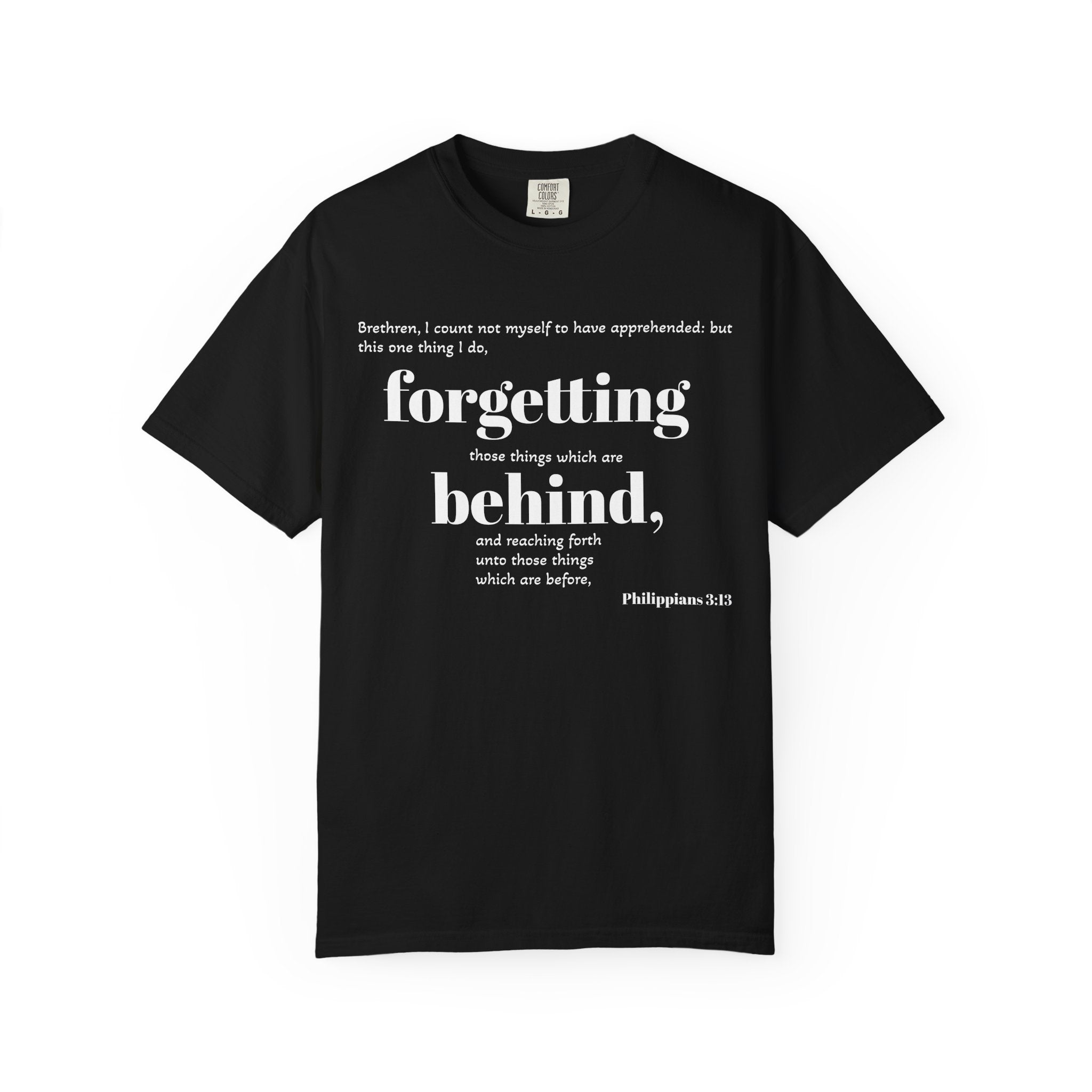 Forgetting Behind Scripture T-shirt Philippians 3:13 | Christian Bible Verse Tee