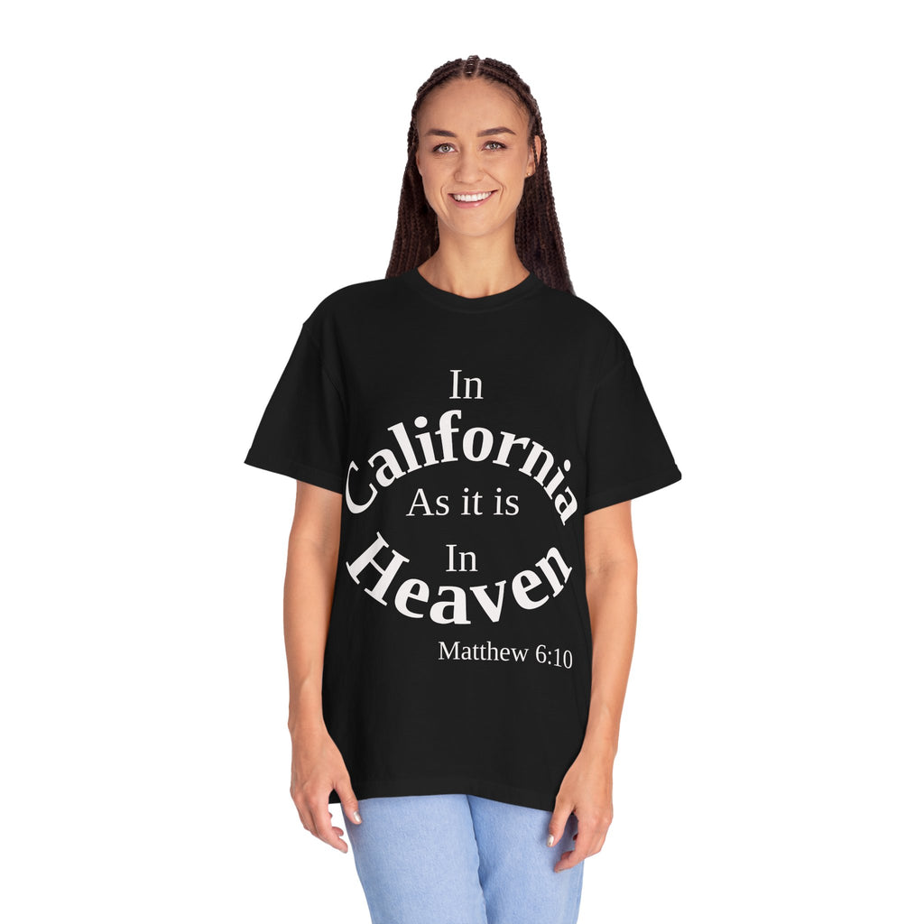 California Unisex T-Shirt, Matthew 6:10 Faith Apparel, Everyday Inspiration Tee, Hometown Love Christian Clothing