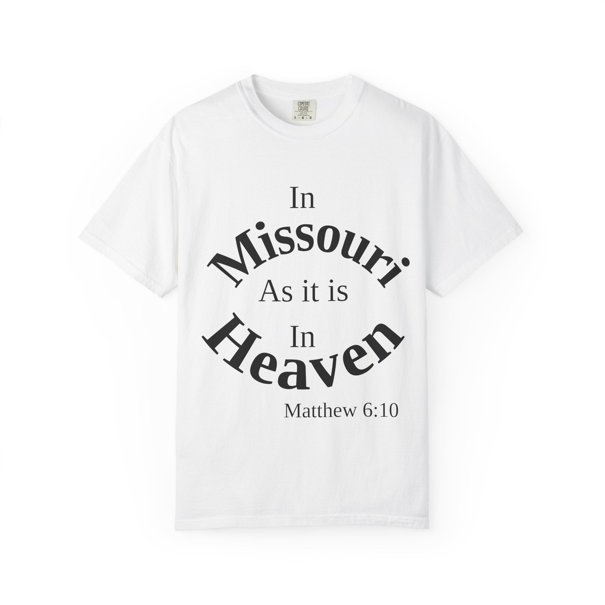 Missouri Unisex T-Shirt, Matthew 6:10 Faith Apparel, Everyday Inspiration Tee, Home State Love Christian Clothing