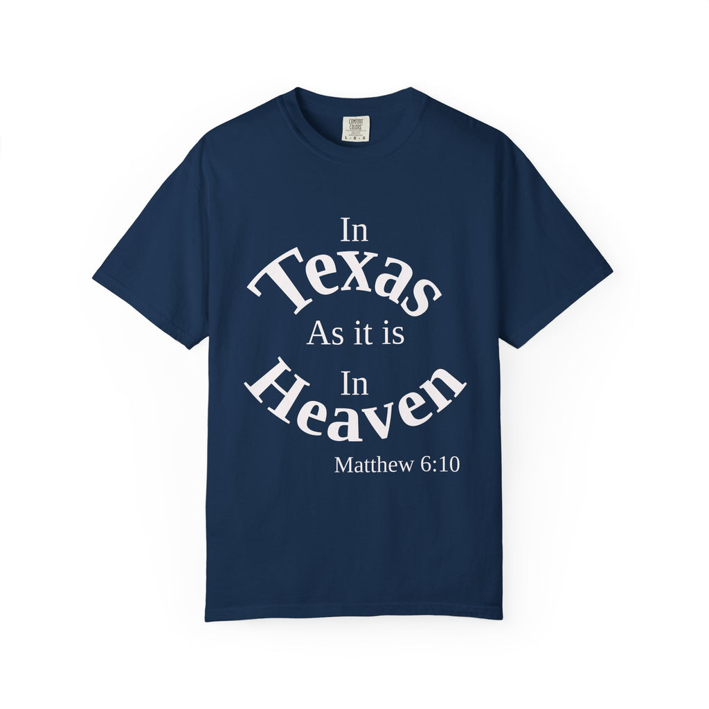 Texas Unisex T-Shirt, Matthew 6:10 Faith Apparel, Everyday Inspiration Tee, Hometown Love Christian Clothing