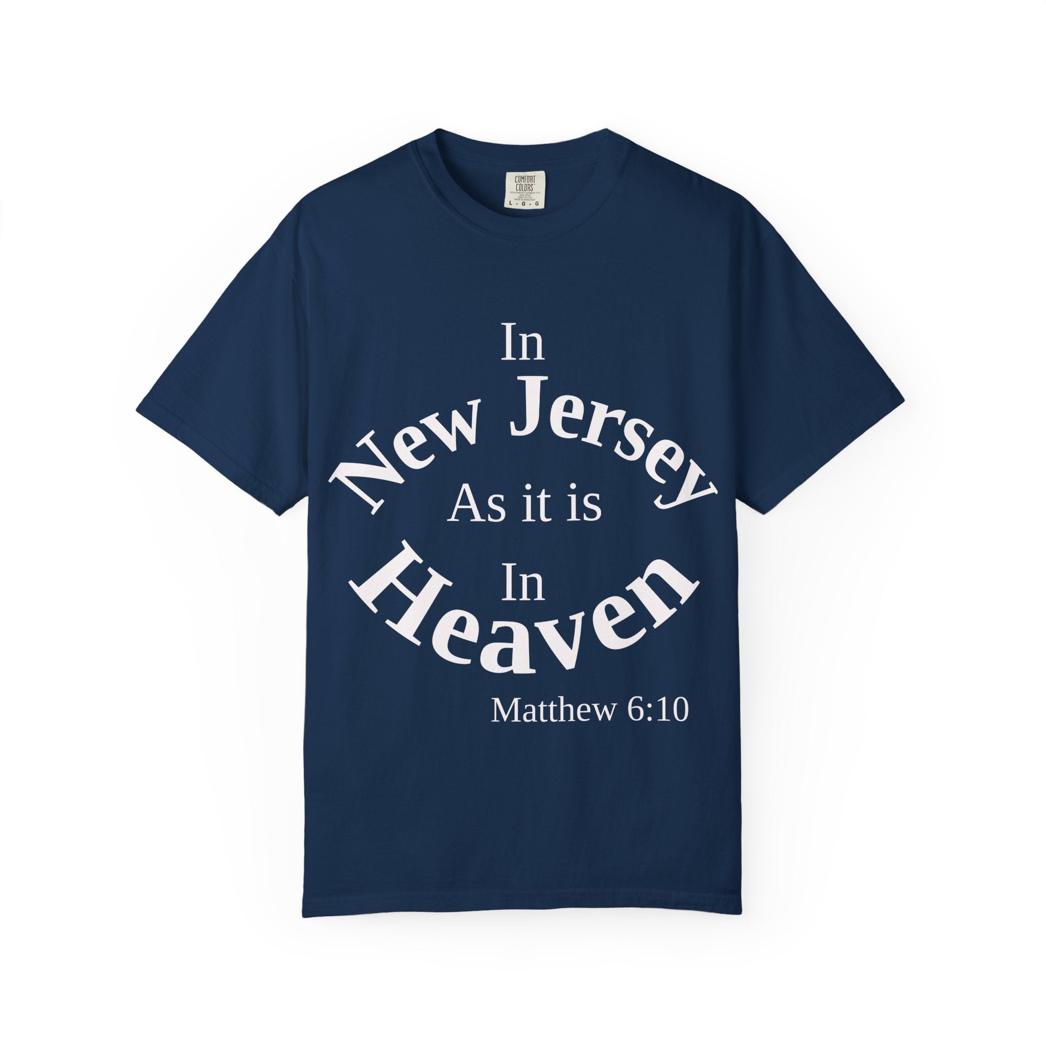 New Jersey Unisex T-Shirt, Matthew 6:10 Faith Apparel, Everyday Inspiration Tee, Home State Love Christian Clothing