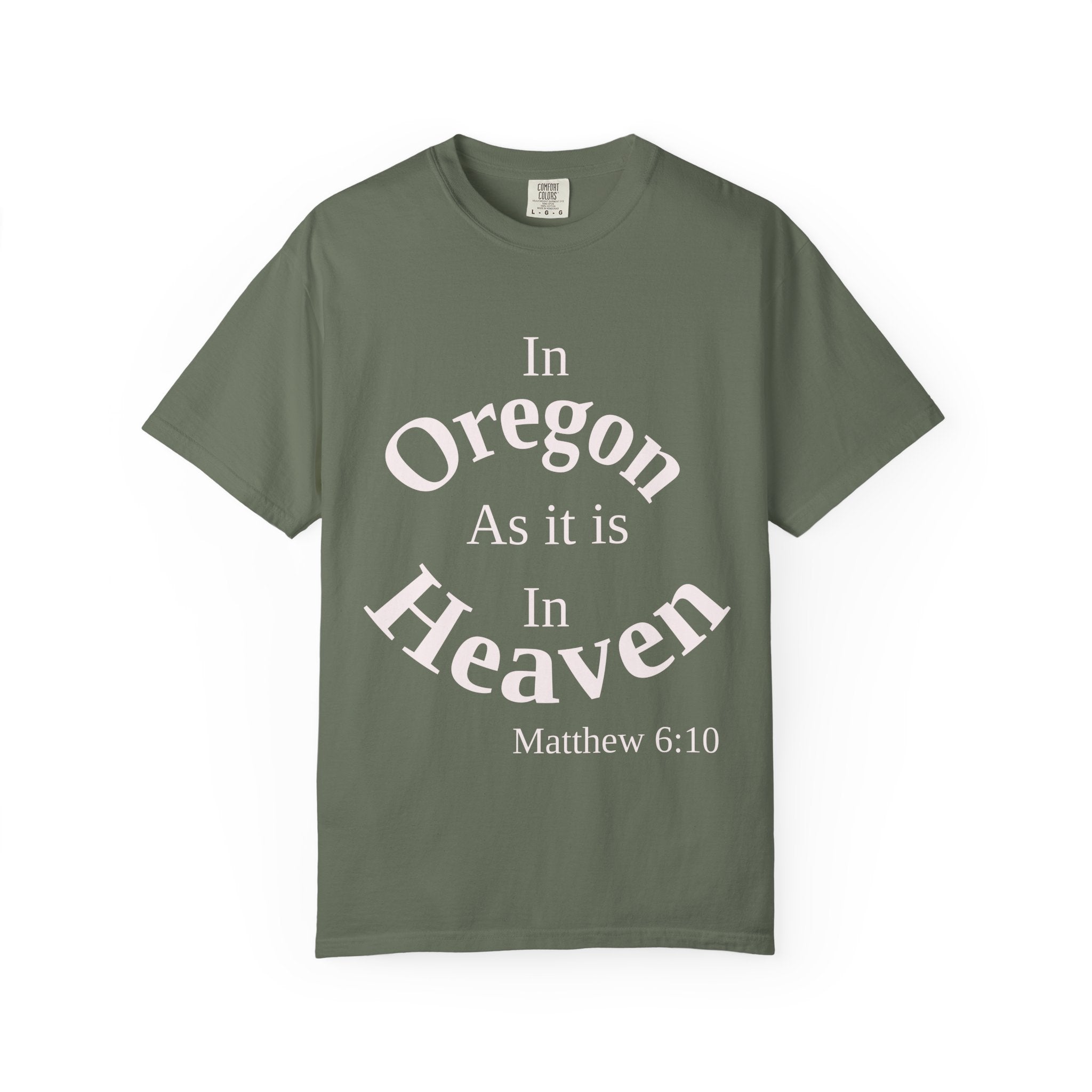 Oregon Unisex T-Shirt, Matthew 6:10 Faith Apparel, Everyday Inspiration Tee, Home State Love Christian Clothing