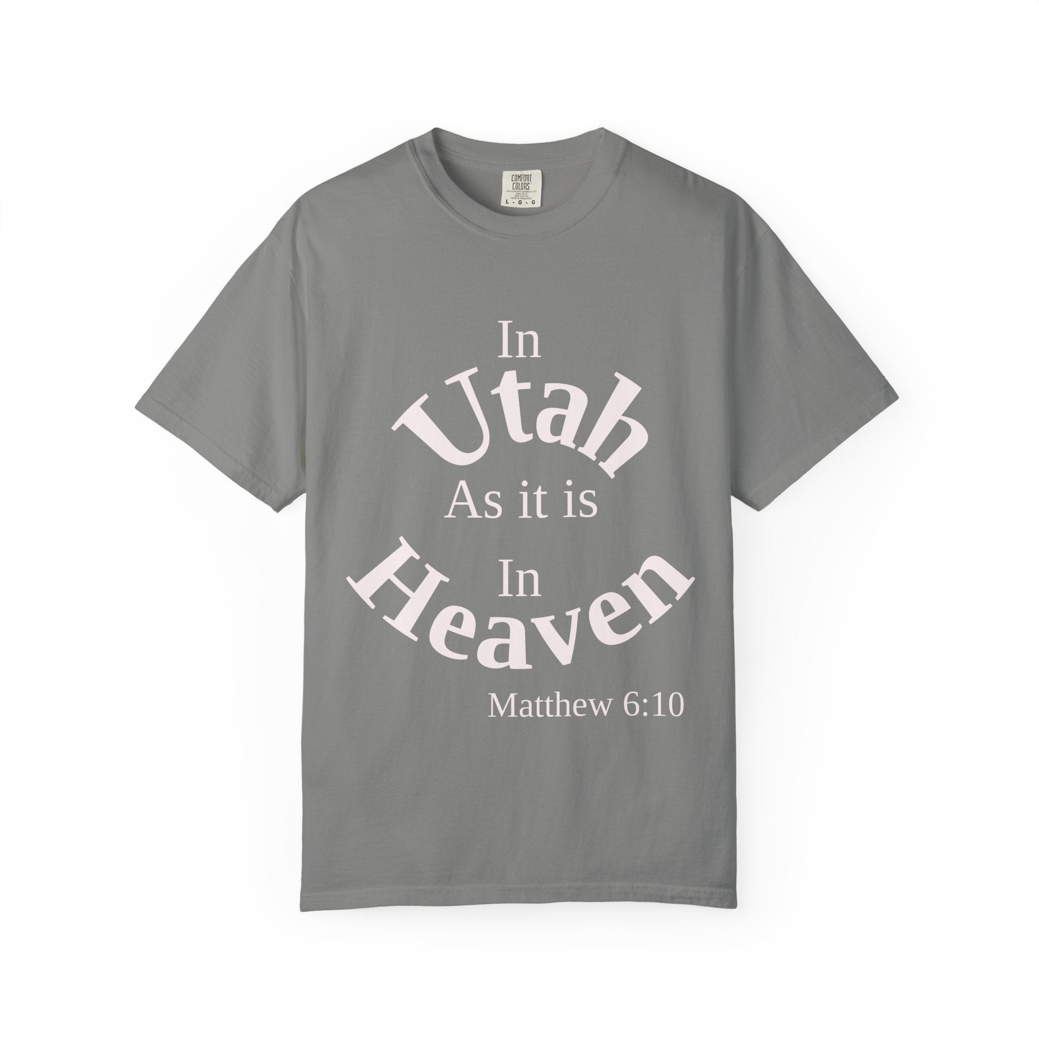 Utah Unisex T-Shirt, Matthew 6:10 Faith Apparel, Everyday Inspiration Tee, Home State Love Christian Clothing