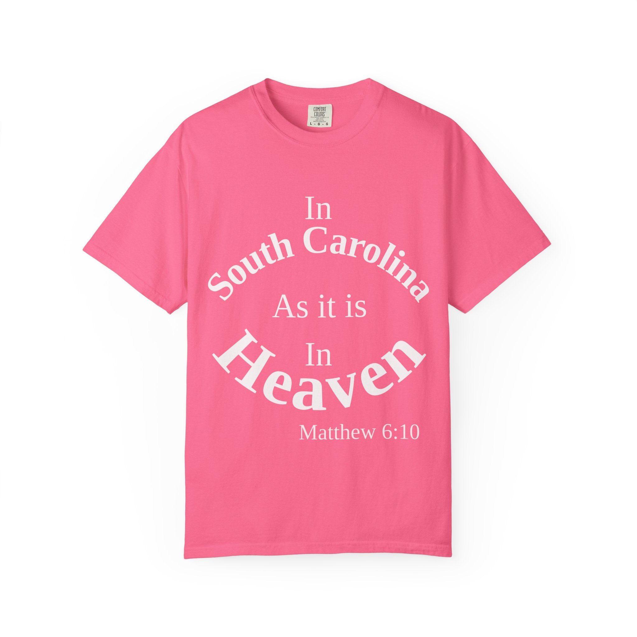 South Carolina Unisex T-Shirt, Matthew 6:10 Faith Apparel, Everyday Inspiration Tee, Home State Love Christian Clothing