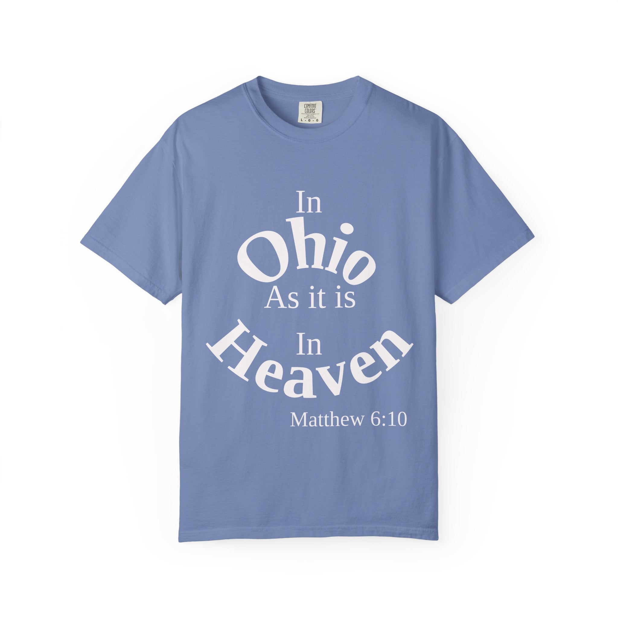 Ohio Unisex T-Shirt, Matthew 6:10 Faith Apparel, Everyday Inspiration Tee, Home State Love Christian Clothing