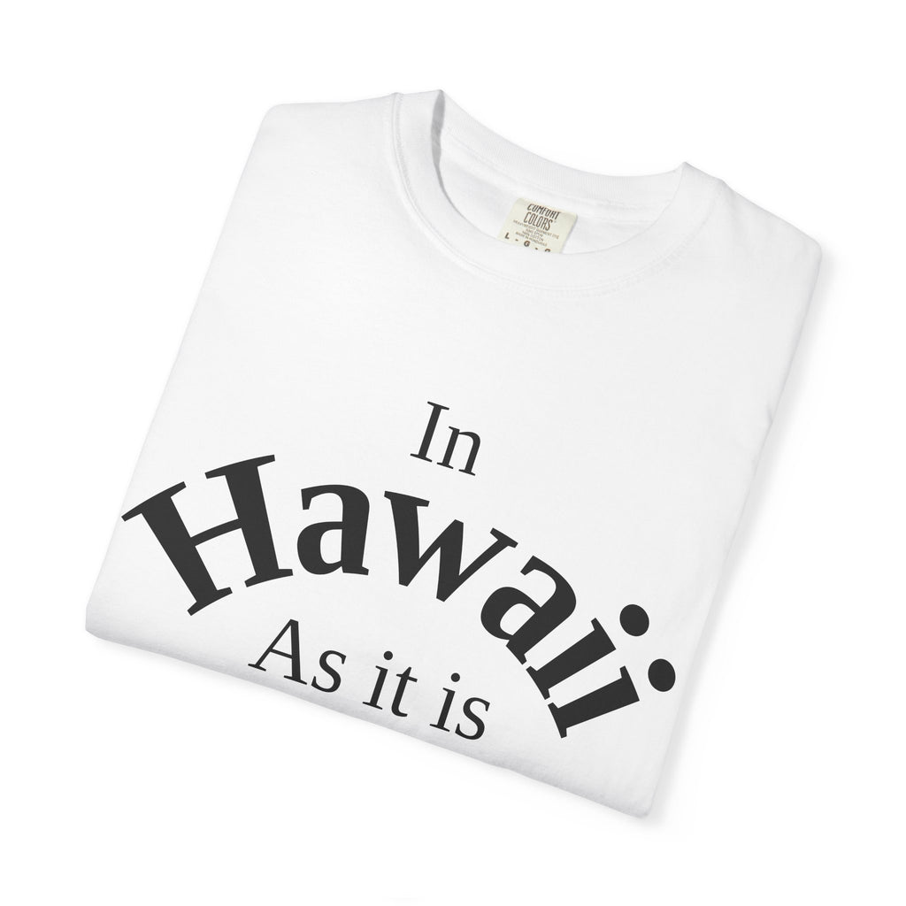 Hawaii Unisex T-Shirt, Matthew 6:10 Faith Apparel, Everyday Inspiration Tee, Home State Love Christian Clothing
