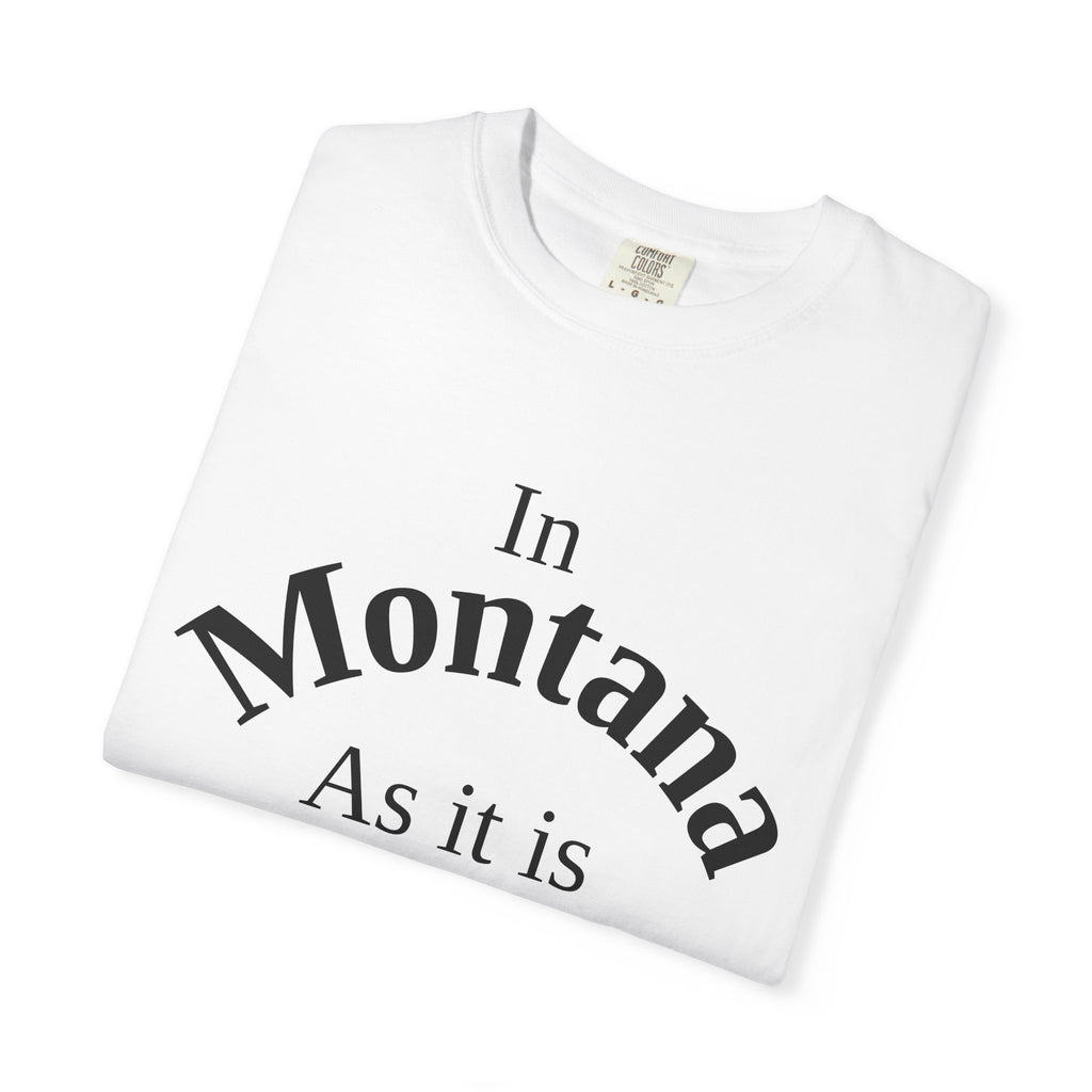 Montana Unisex T-Shirt, Matthew 6:10 Faith Apparel, Everyday Inspiration Tee, Home State Love Christian Clothing