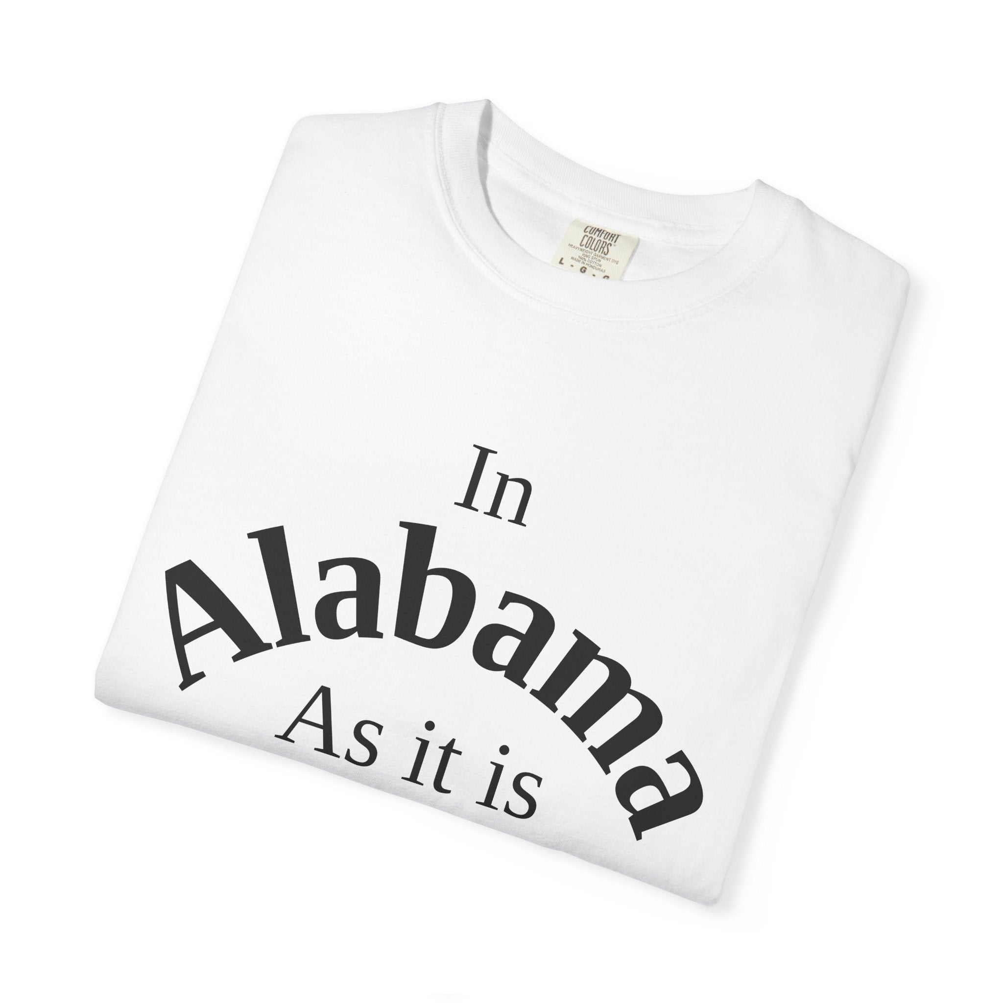 Alabama Unisex T-Shirt, Matthew 6:10 Faith Apparel, Everyday Inspiration Tee, Home State Love Christian Clothing