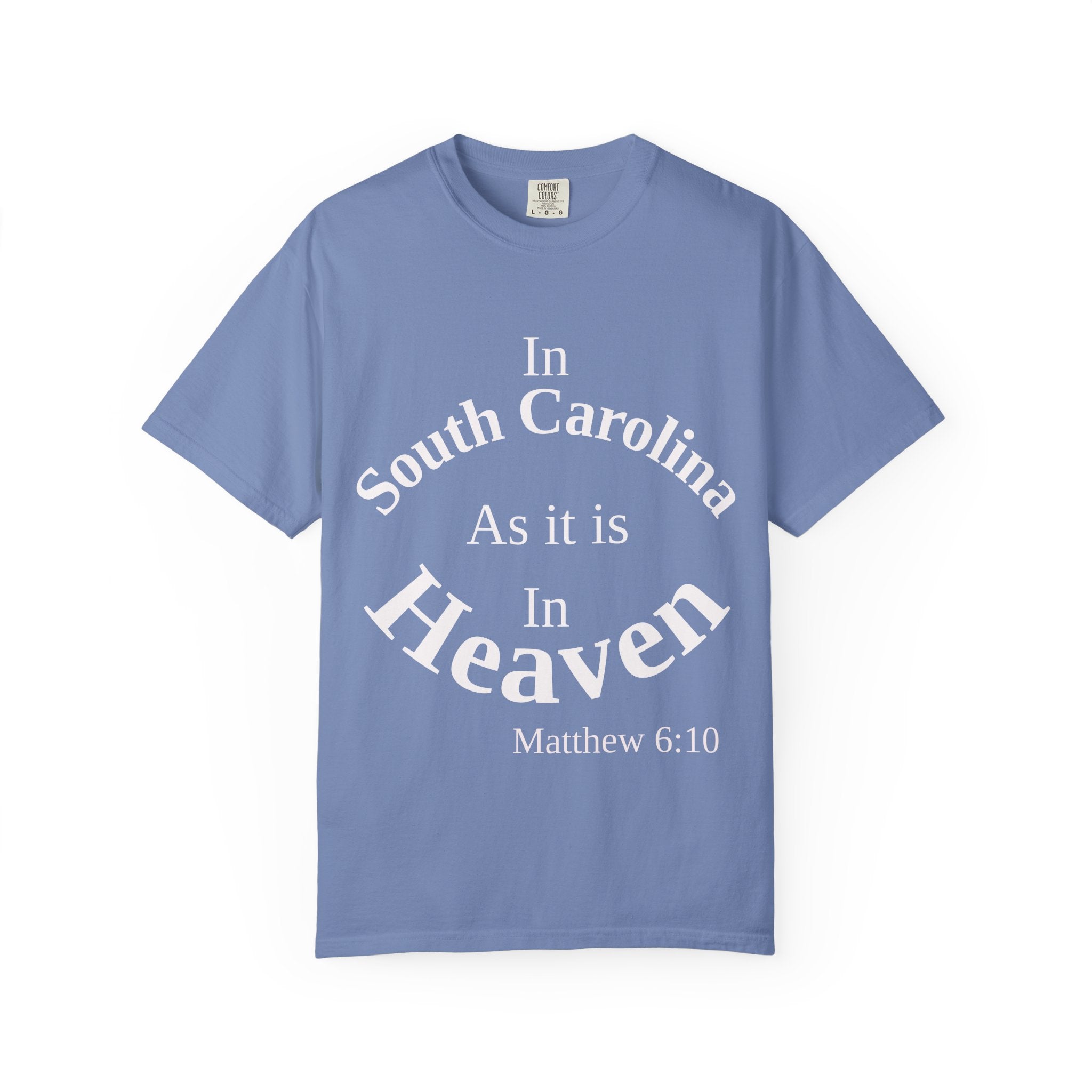 South Carolina Unisex T-Shirt, Matthew 6:10 Faith Apparel, Everyday Inspiration Tee, Home State Love Christian Clothing