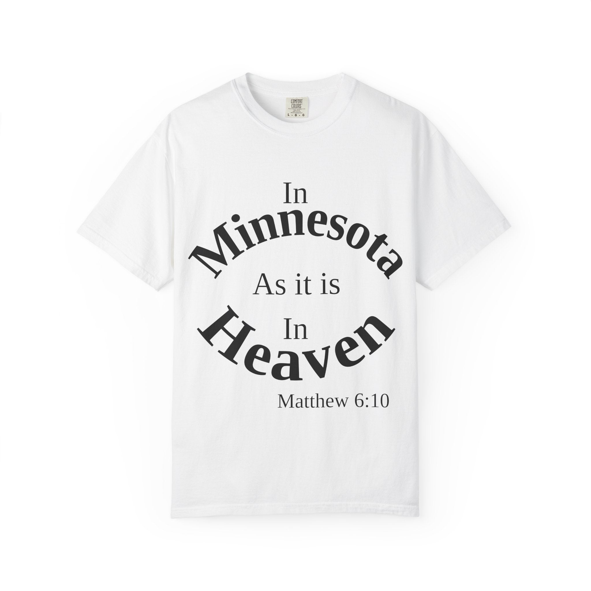 Minnesota Unisex T-Shirt, Matthew 6:10 Faith Apparel, Everyday Inspiration Tee, Home State Love Christian Clothing