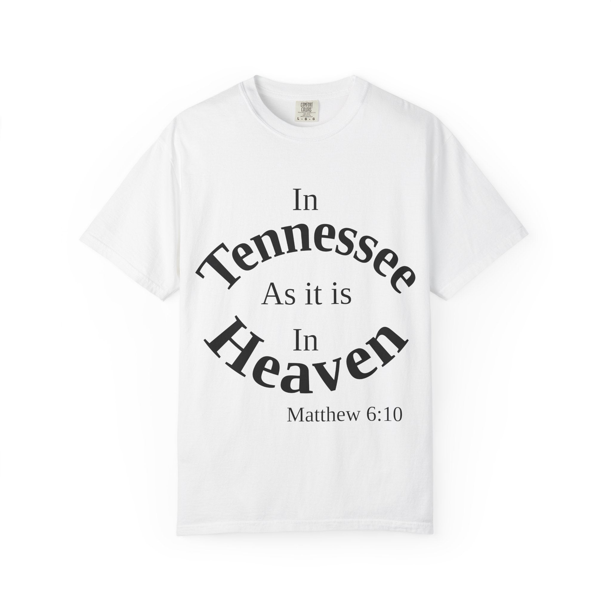 Tennessee Unisex T-Shirt, Matthew 6:10 Faith Apparel, Everyday Inspiration Tee, Home State Love Christian Clothing