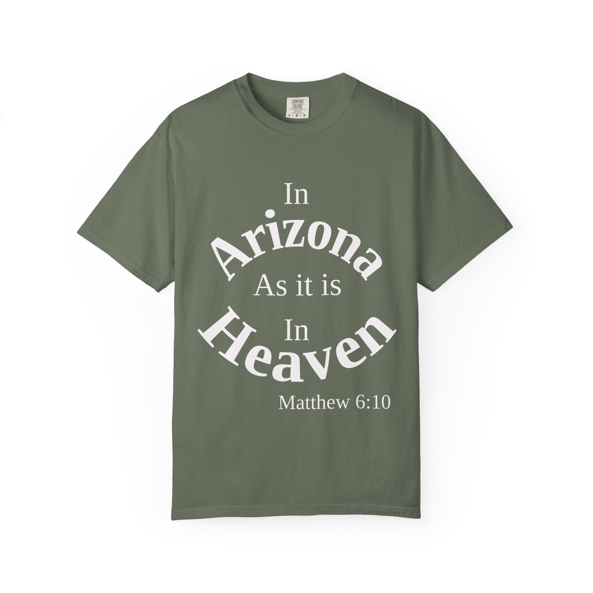 Arizona Unisex T-Shirt, Matthew 6:10 Faith Apparel, Everyday Inspiration Tee, Home State Love Christian Clothing