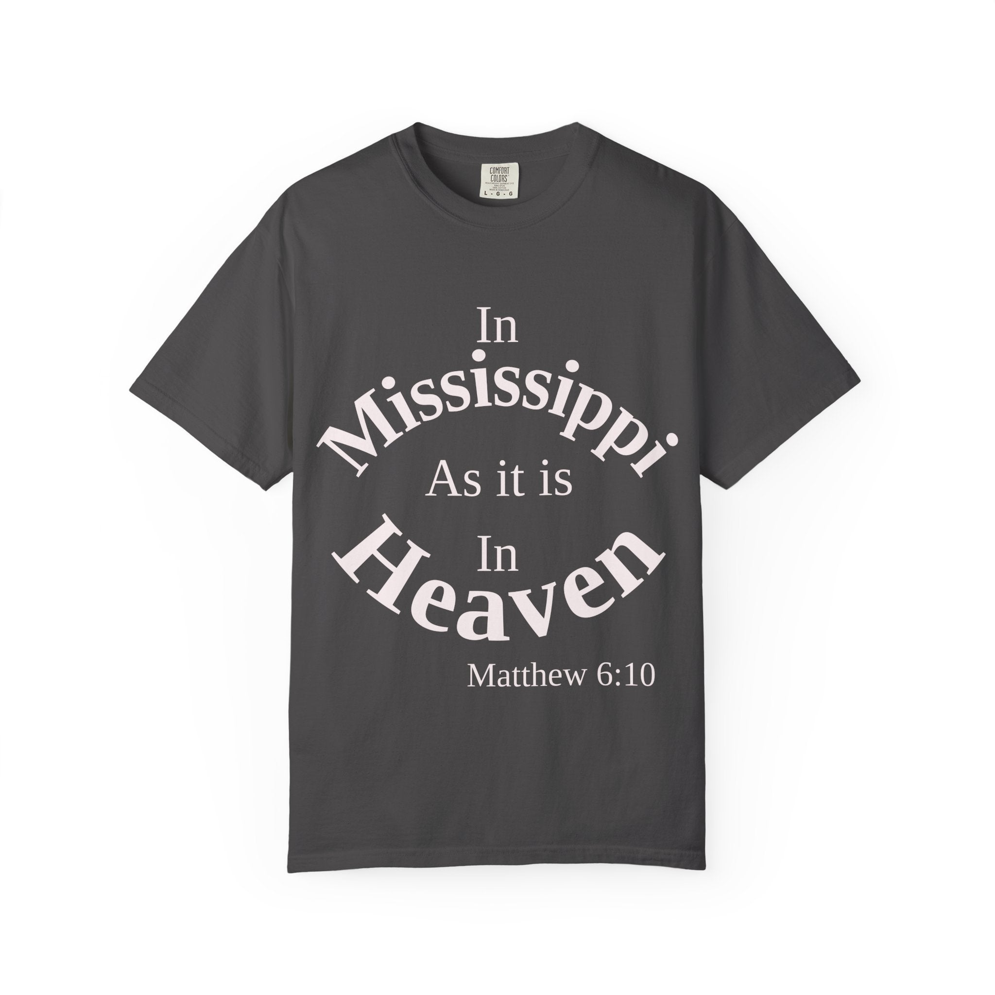 Mississippi Unisex T-Shirt, Matthew 6:10 Faith Apparel, Everyday Inspiration Tee, Home State Love Christian Clothing