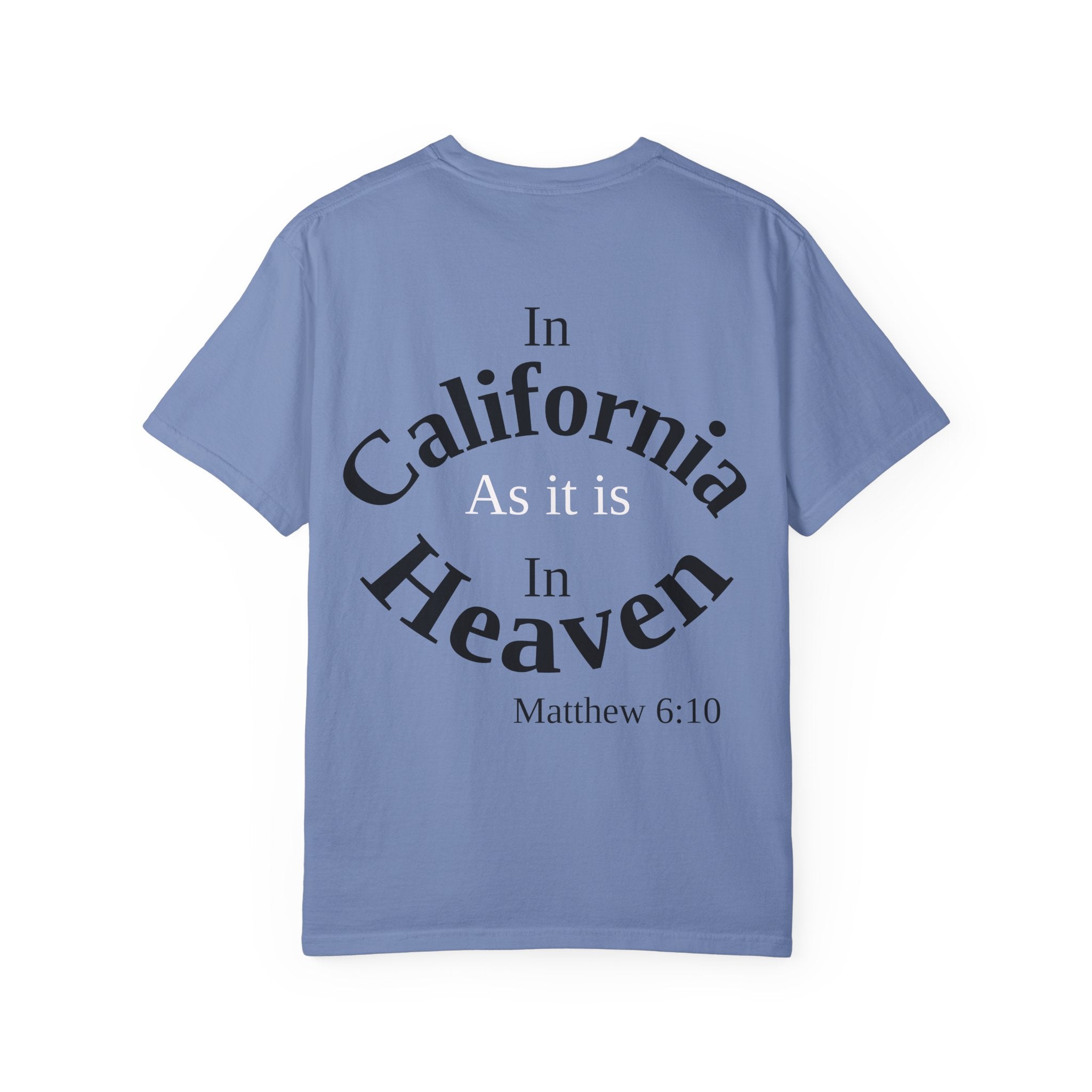California Unisex T-Shirt, Matthew 6:10 Faith Apparel, Everyday Inspiration Tee, Hometown Love Christian Clothing