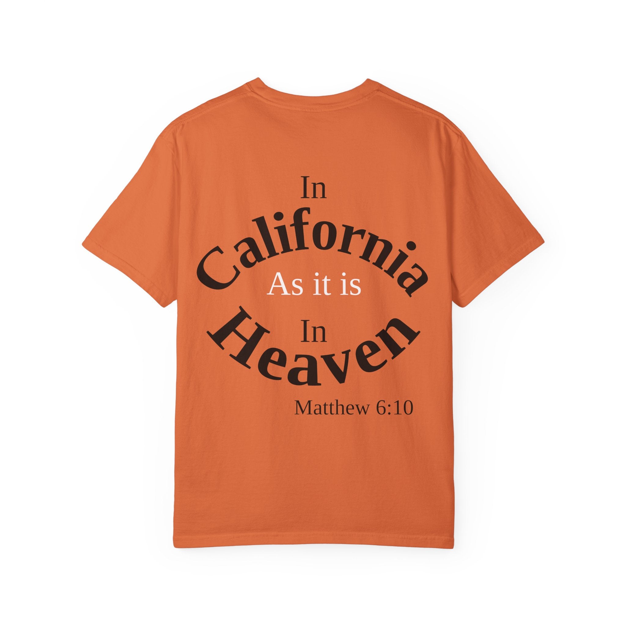 California Unisex T-Shirt, Matthew 6:10 Faith Apparel, Everyday Inspiration Tee, Hometown Love Christian Clothing