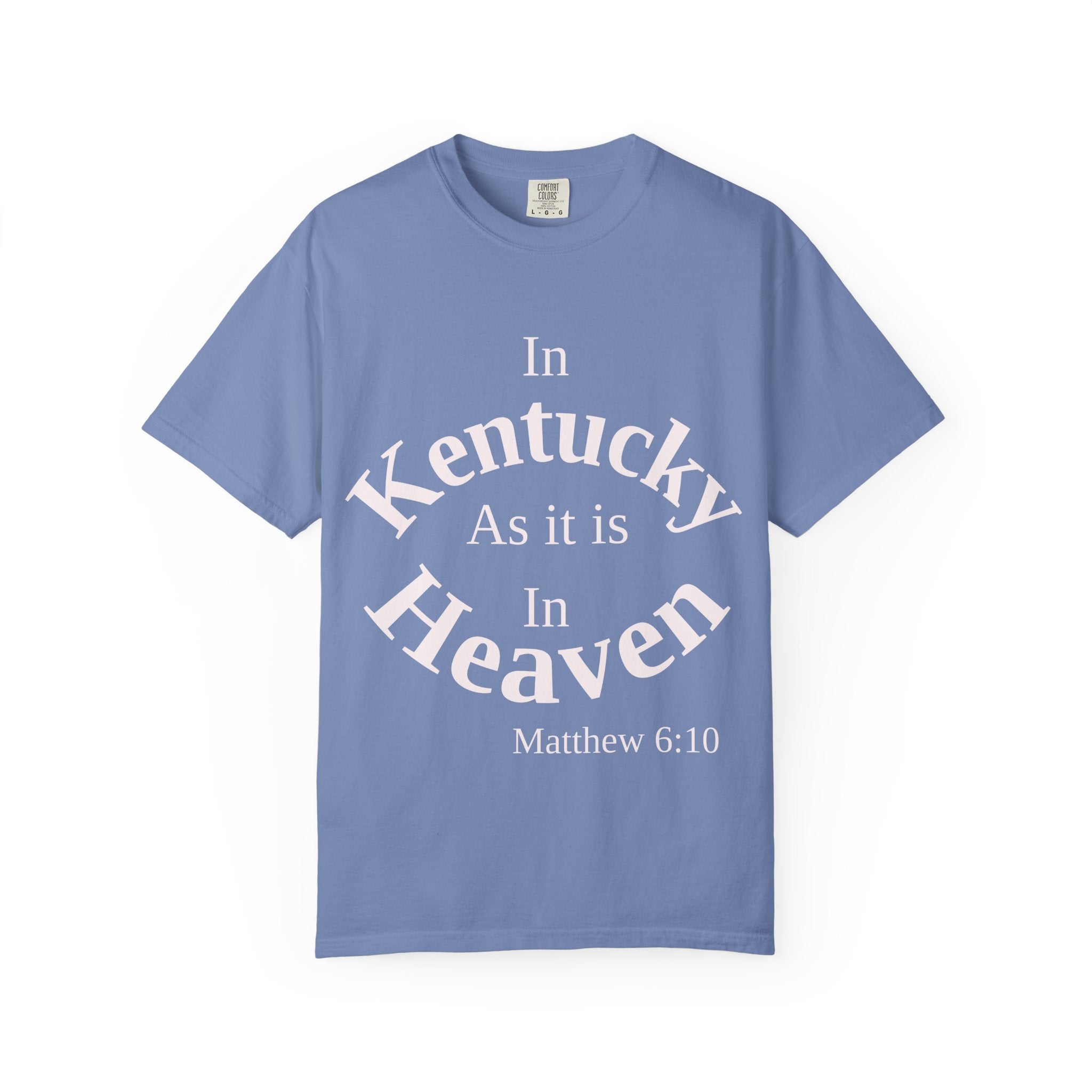 Kentucky Unisex T-Shirt, Matthew 6:10 Faith Apparel, Everyday Inspiration Tee, Home State Love Christian Clothing