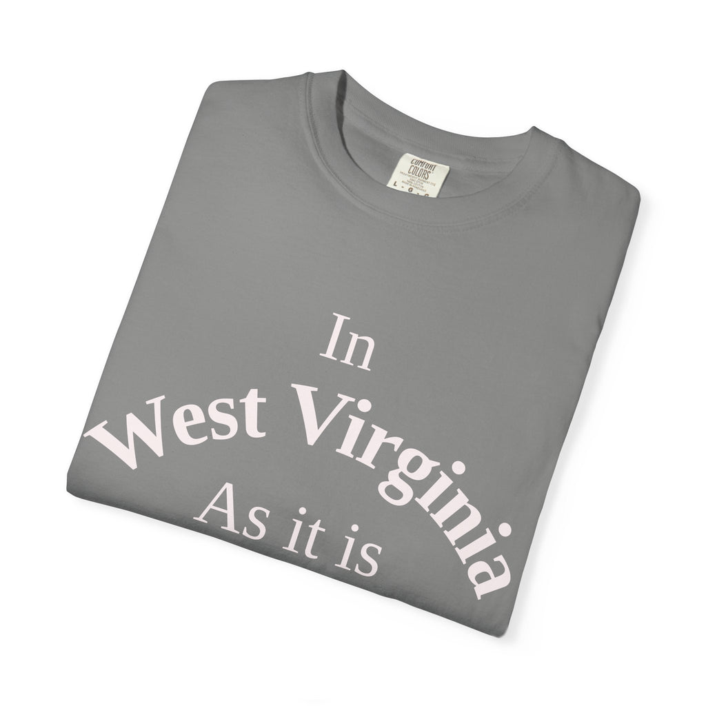 West Virginia Unisex T-Shirt, Matthew 6:10 Faith Apparel, Everyday Inspiration Tee, Home State Love Christian Clothing