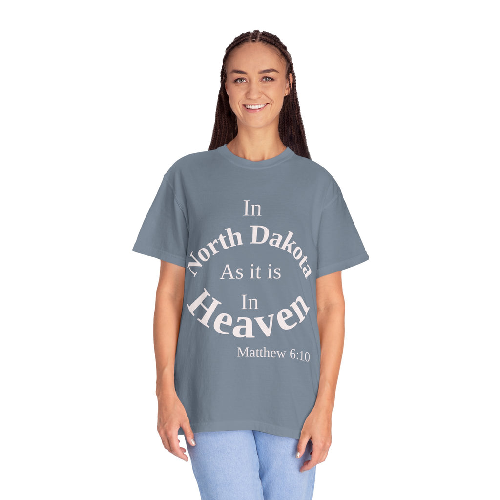 North Dakota Unisex T-Shirt, Matthew 6:10 Faith Apparel, Everyday Inspiration Tee, Home State Love Christian Clothing