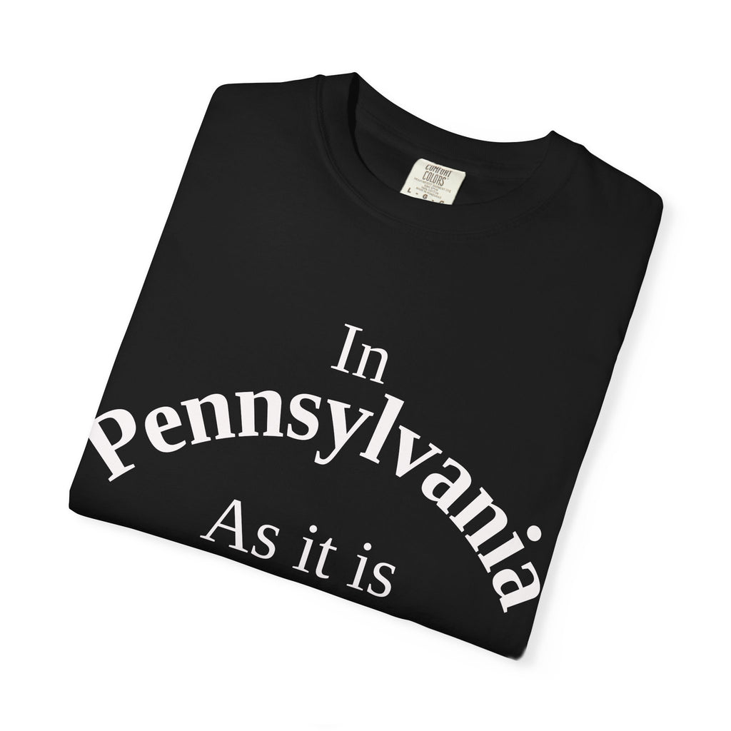 Pennsylvania Unisex T-Shirt, Matthew 6:10 Faith Apparel, Everyday Inspiration Tee, Home State Love Christian Clothing
