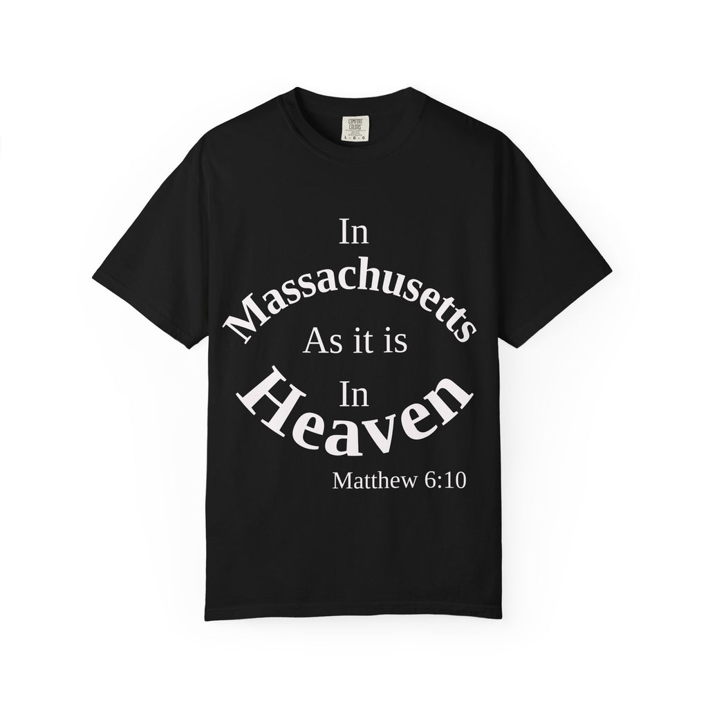 Massachusetts Unisex T-Shirt, Matthew 6:10 Faith Apparel, Everyday Inspiration Tee, Home State Love Christian Clothing