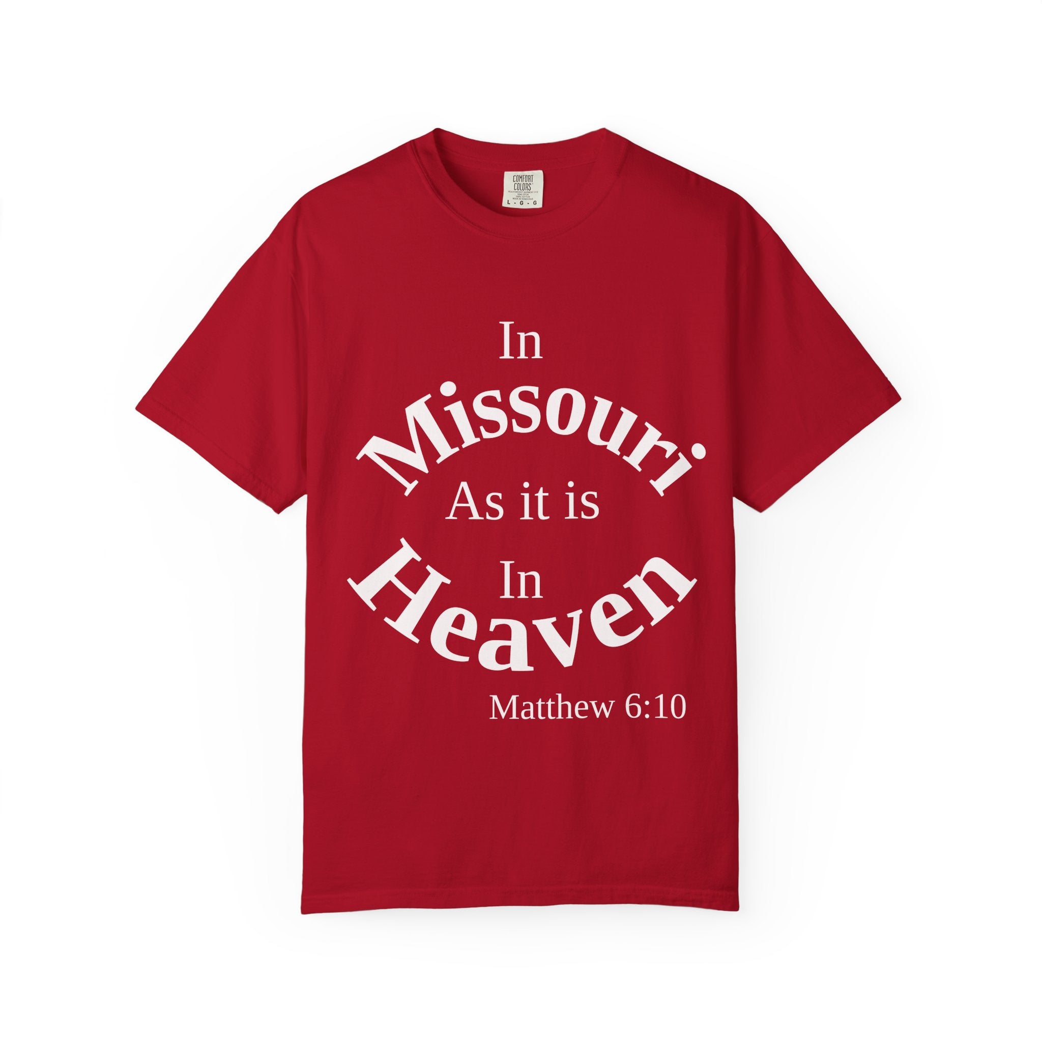 Missouri Unisex T-Shirt, Matthew 6:10 Faith Apparel, Everyday Inspiration Tee, Home State Love Christian Clothing