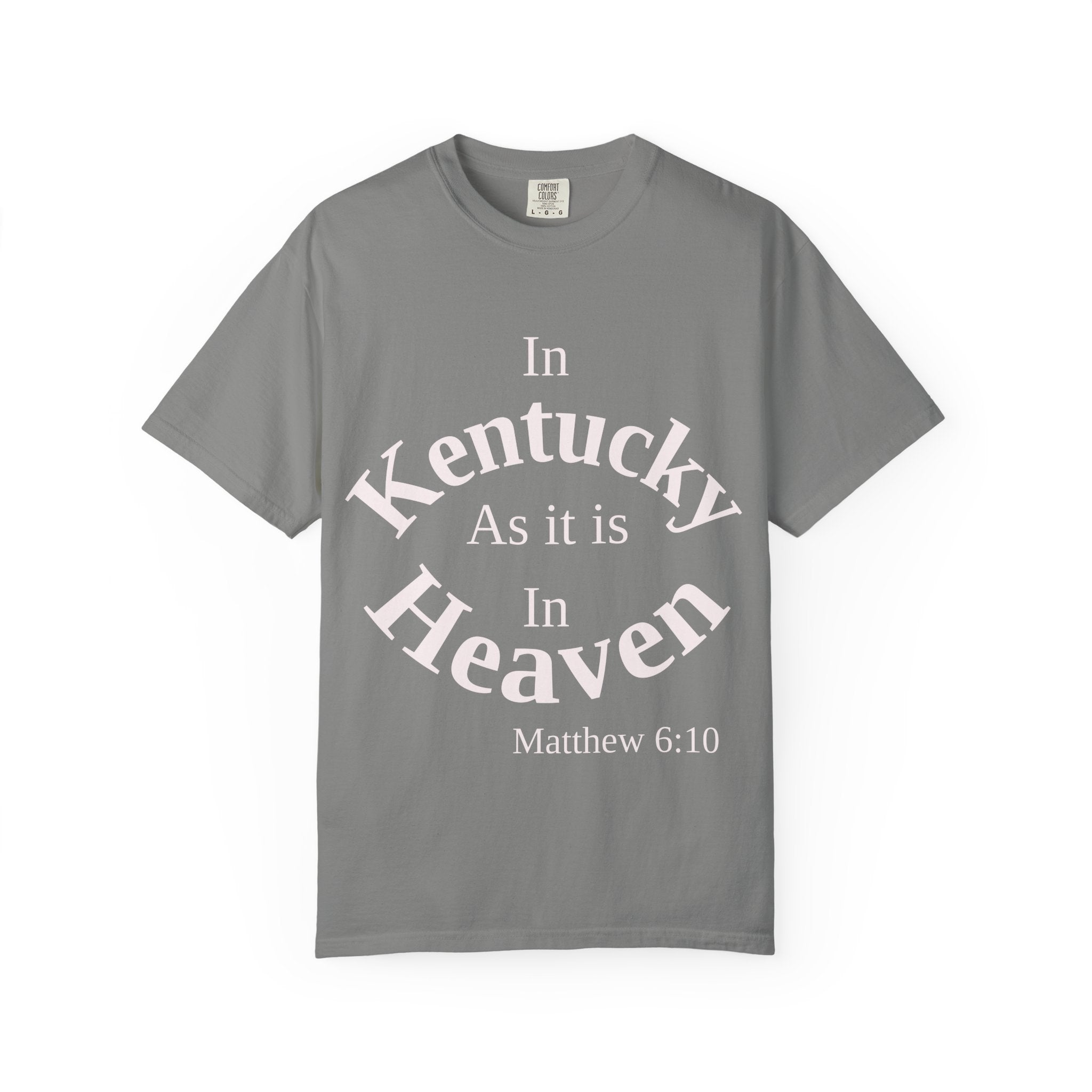 Kentucky Unisex T-Shirt, Matthew 6:10 Faith Apparel, Everyday Inspiration Tee, Home State Love Christian Clothing