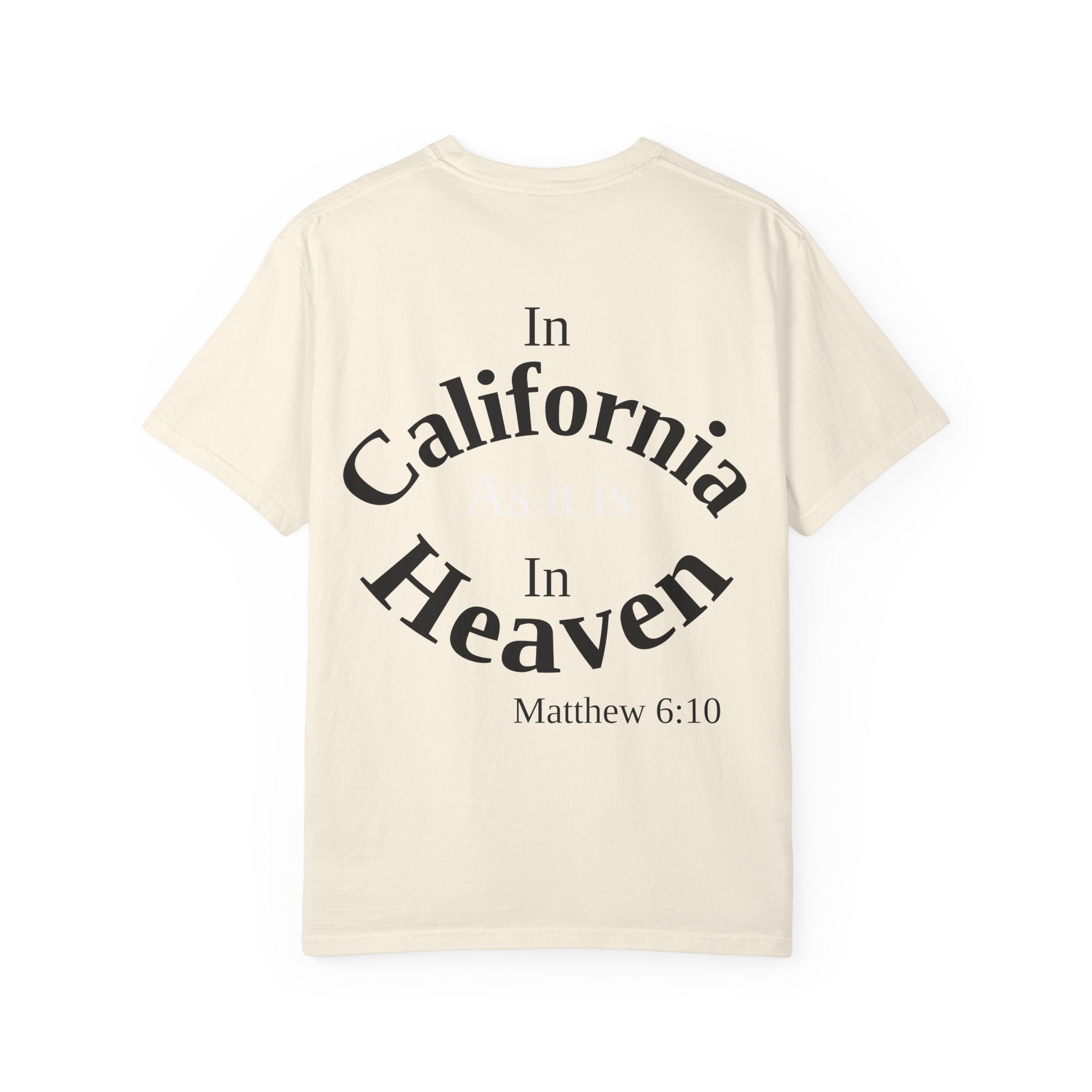 California Unisex T-Shirt, Matthew 6:10 Faith Apparel, Everyday Inspiration Tee, Hometown Love Christian Clothing