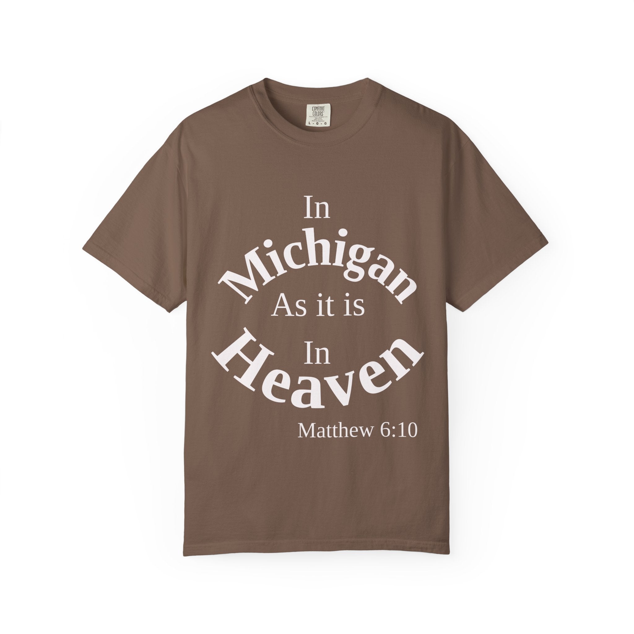 Michigan Unisex T-Shirt, Matthew 6:10 Faith Apparel, Everyday Inspiration Tee, Home State Love Christian Clothing