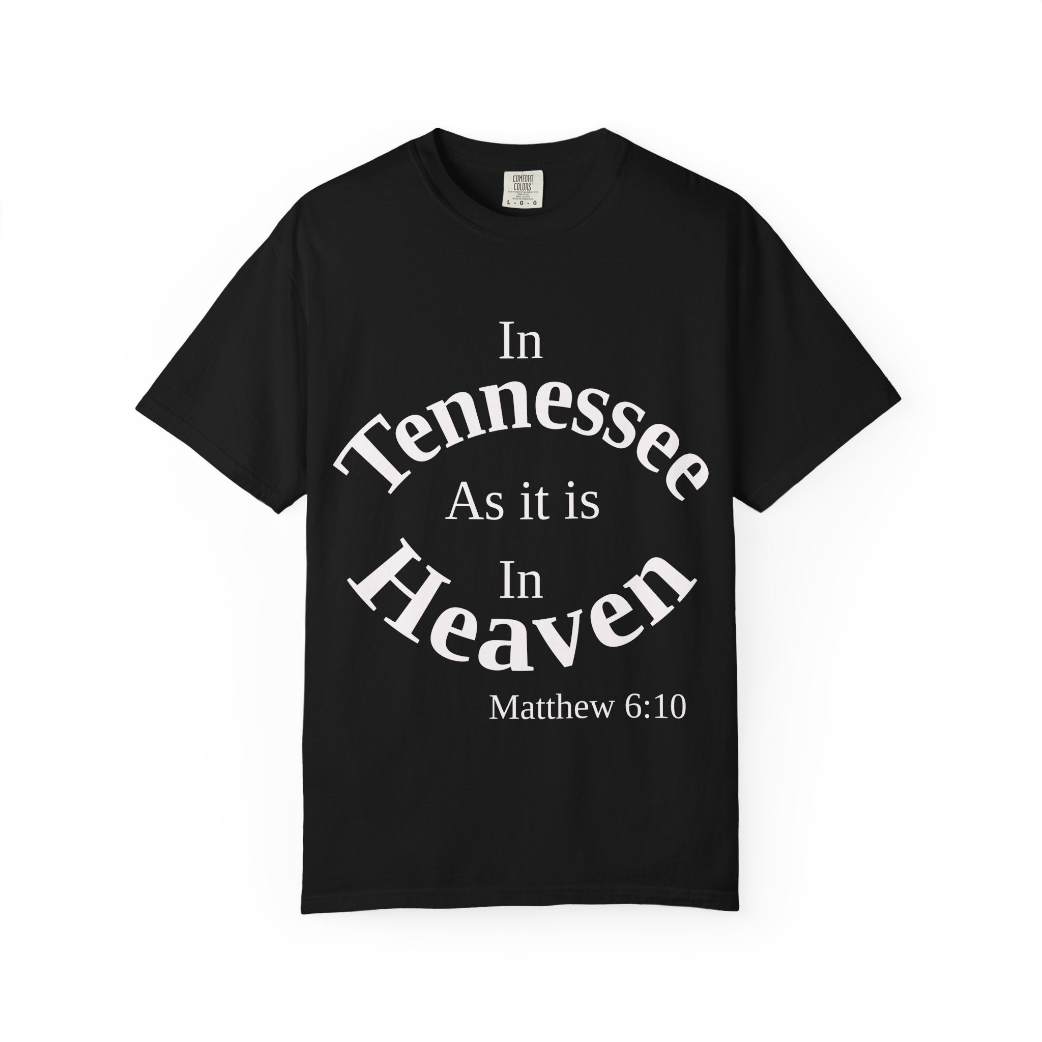 Tennessee Unisex T-Shirt, Matthew 6:10 Faith Apparel, Everyday Inspiration Tee, Home State Love Christian Clothing