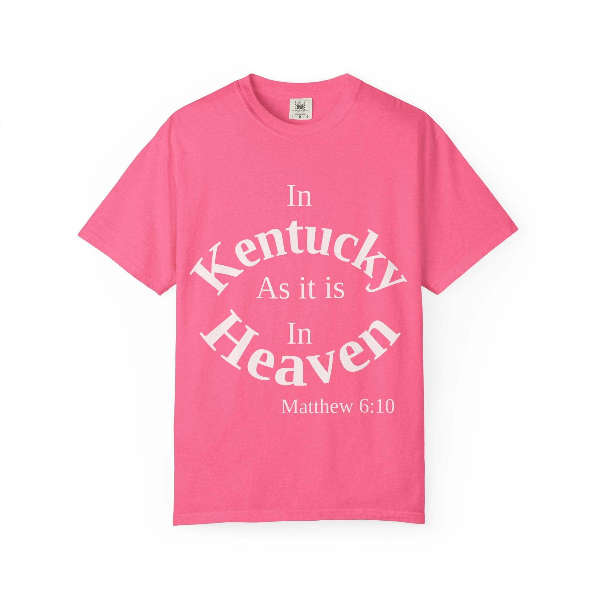Kentucky Unisex T-Shirt, Matthew 6:10 Faith Apparel, Everyday Inspiration Tee, Home State Love Christian Clothing