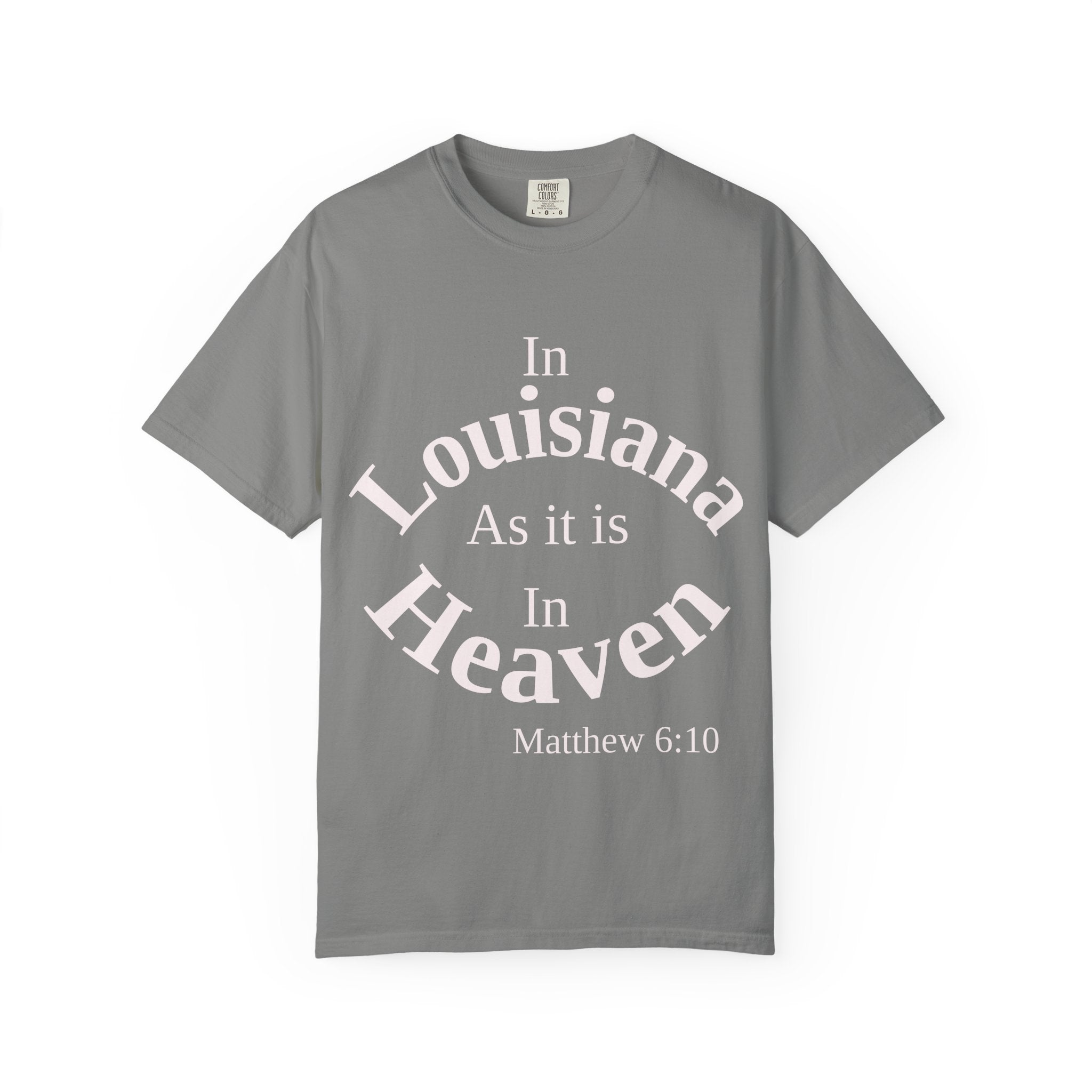 Louisiana Unisex T-Shirt, Matthew 6:10 Faith Apparel, Everyday Inspiration Tee, Home State Love Christian Clothing