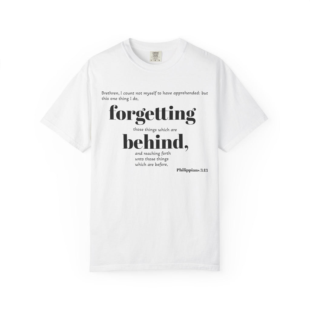 Forgetting Behind Scripture T-shirt Philippians 3:13 | Christian Bible Verse Tee