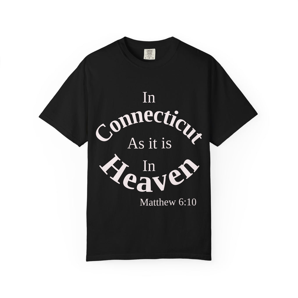 Connecticut Unisex T-Shirt, Matthew 6:10 Faith Apparel, Everyday Inspiration Tee, Home State Love Christian Clothing
