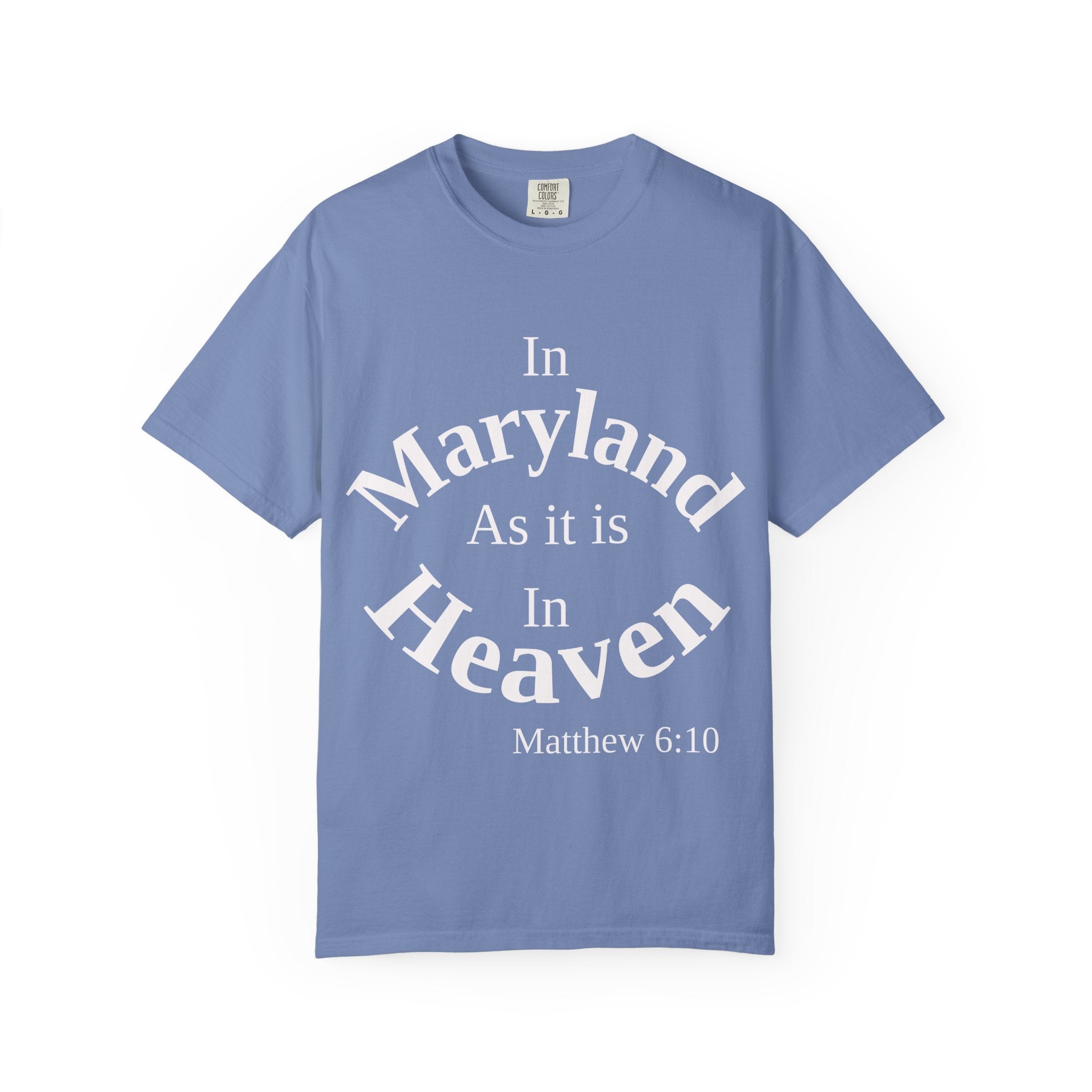 Maryland Unisex T-Shirt, Matthew 6:10 Faith Apparel, Everyday Inspiration Tee, Home State Love Christian Clothing