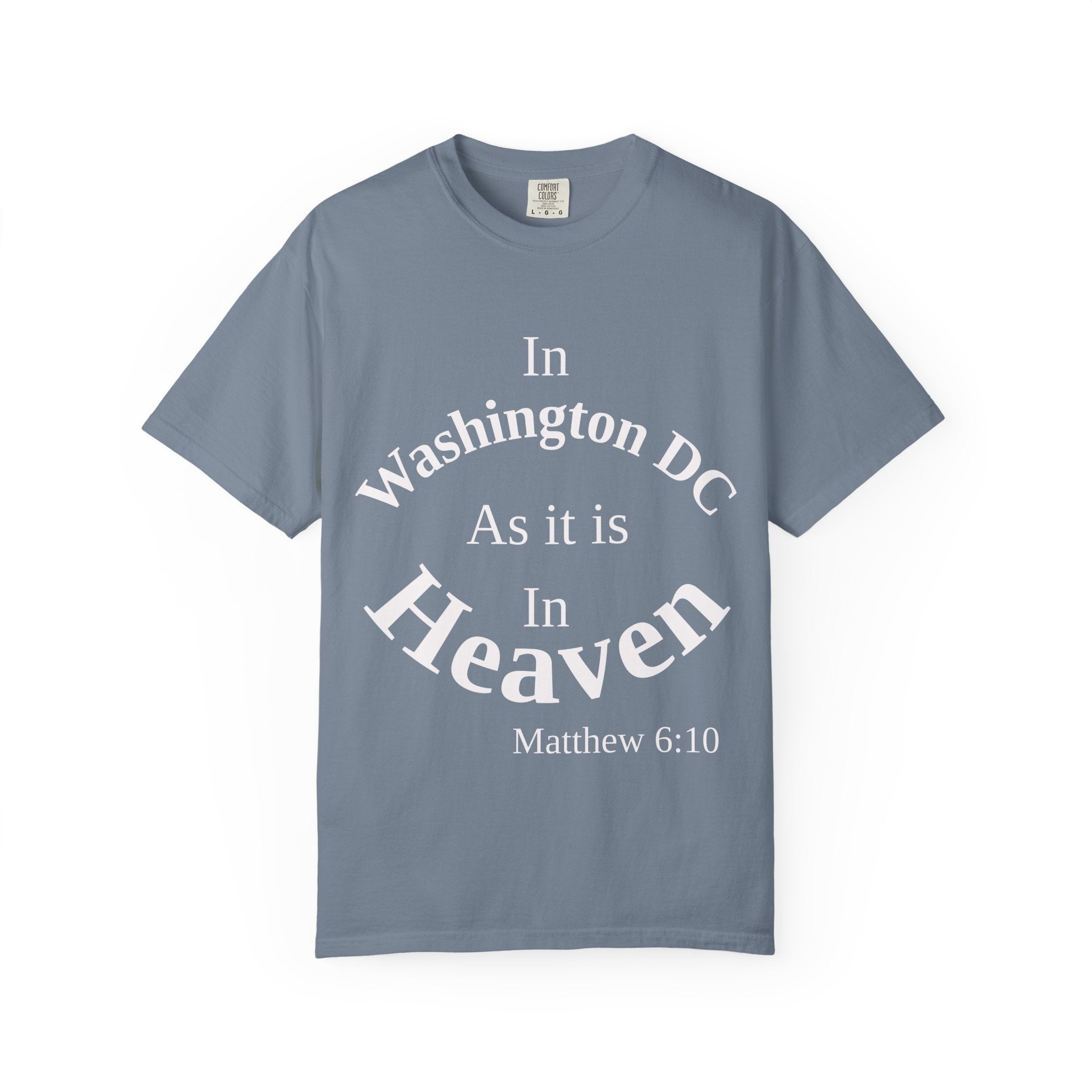 Washington DC Unisex T-Shirt, Matthew 6:10 Faith Apparel, Everyday Inspiration Tee, Home State Love Christian Clothing
