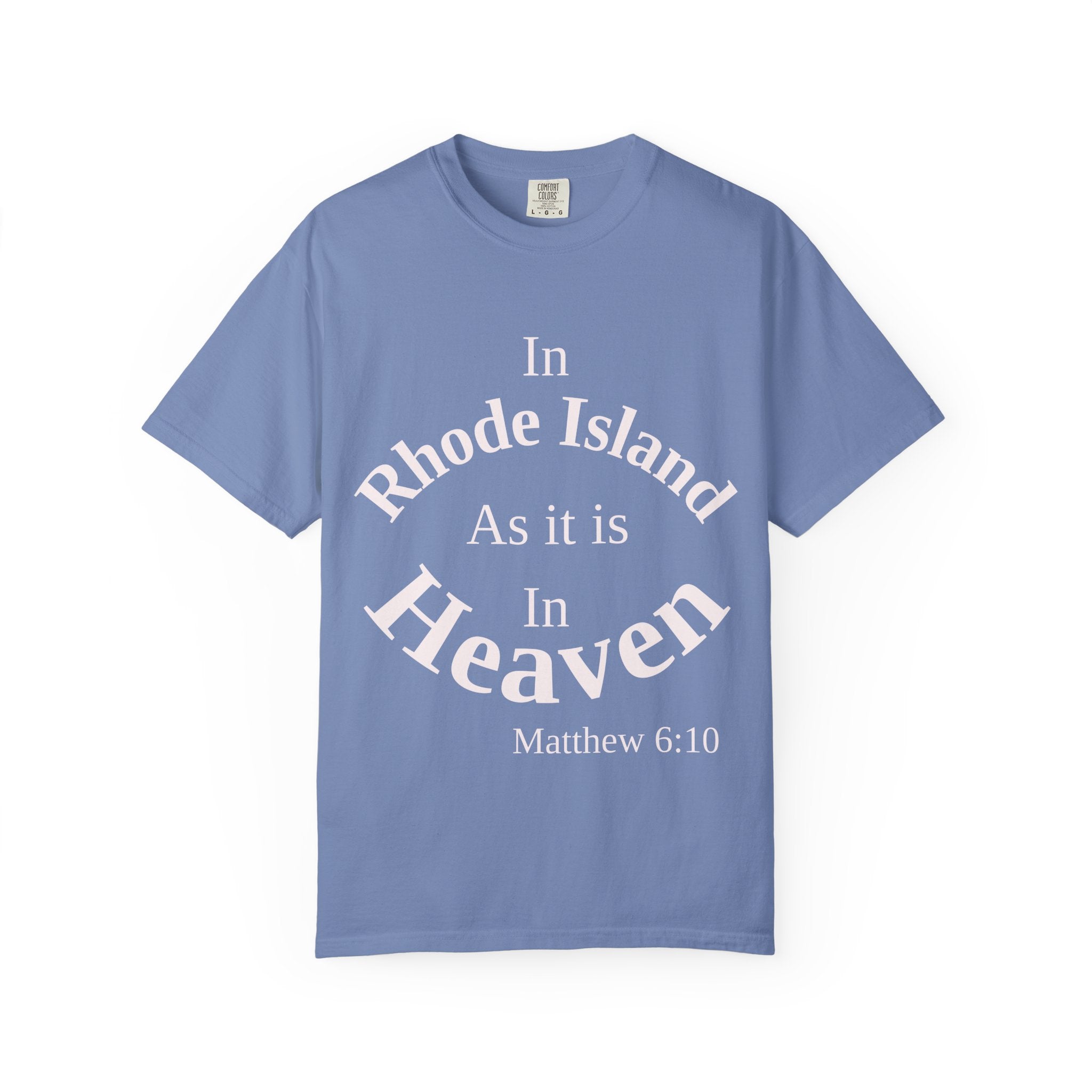 Rhode Island Unisex T-Shirt, Matthew 6:10 Faith Apparel, Everyday Inspiration Tee, Home State Love Christian Clothing
