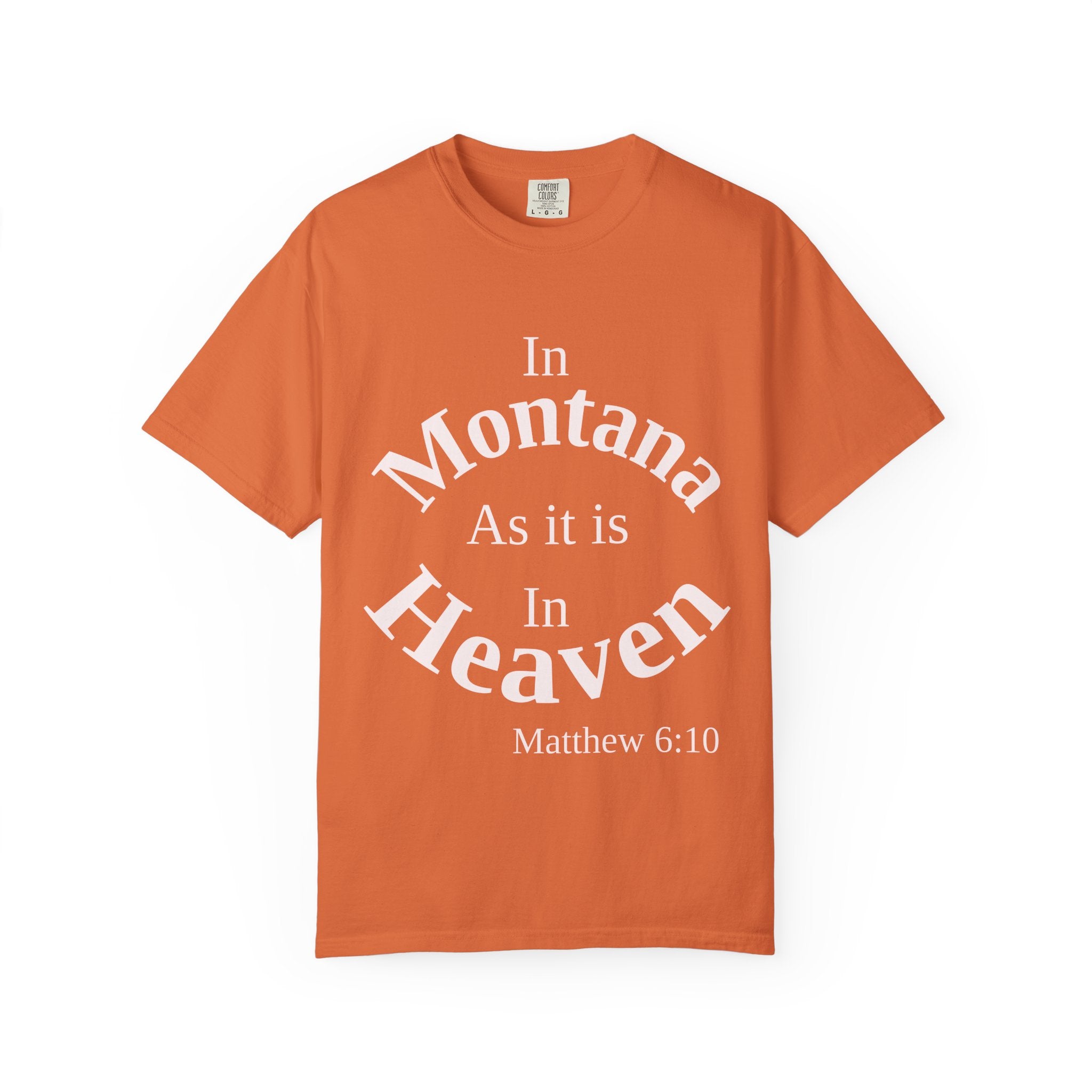 Montana Unisex T-Shirt, Matthew 6:10 Faith Apparel, Everyday Inspiration Tee, Home State Love Christian Clothing