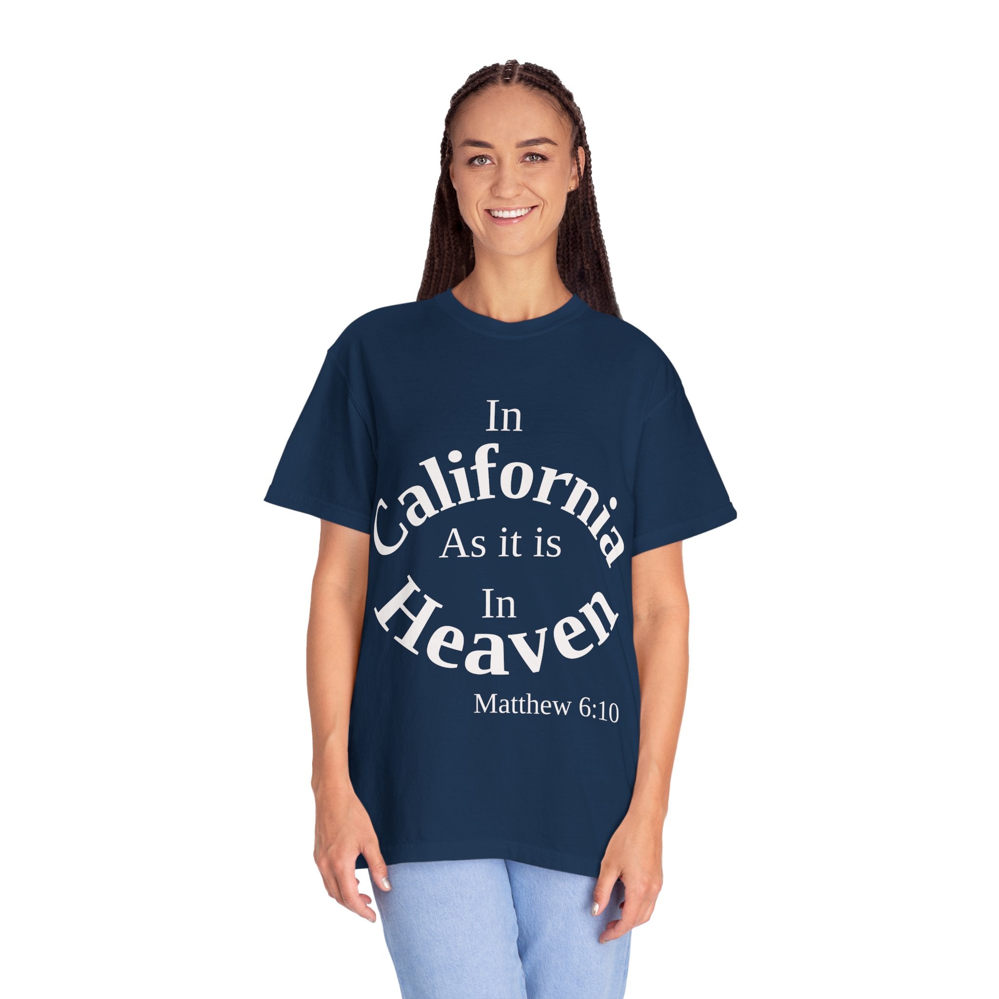 California Unisex T-Shirt, Matthew 6:10 Faith Apparel, Everyday Inspiration Tee, Hometown Love Christian Clothing