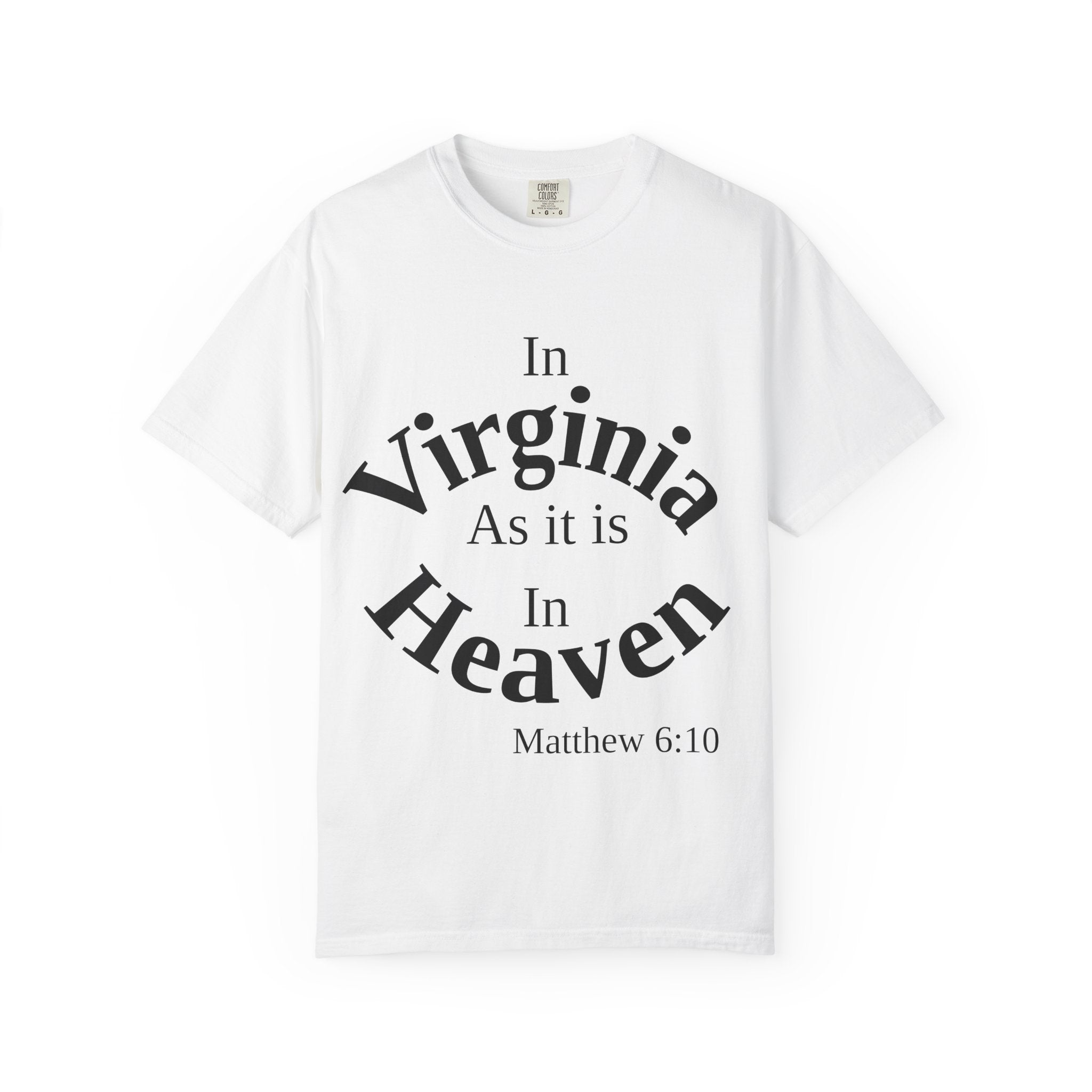 Virginia Unisex T-Shirt, Matthew 6:10 Faith Apparel, Everyday Inspiration Tee, Home State Love Christian Clothing