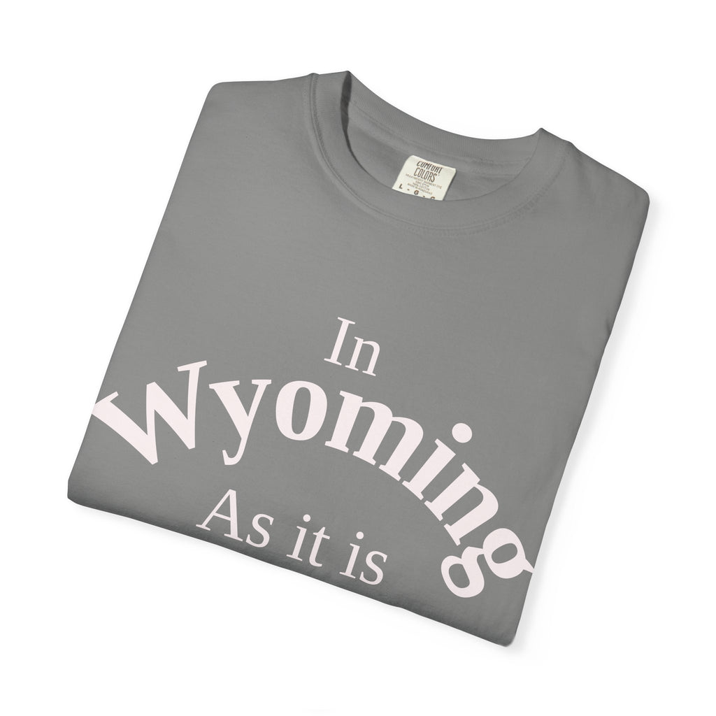 Wyoming Unisex T-Shirt, Matthew 6:10 Faith Apparel, Everyday Inspiration Tee, Home State Love Christian Clothing