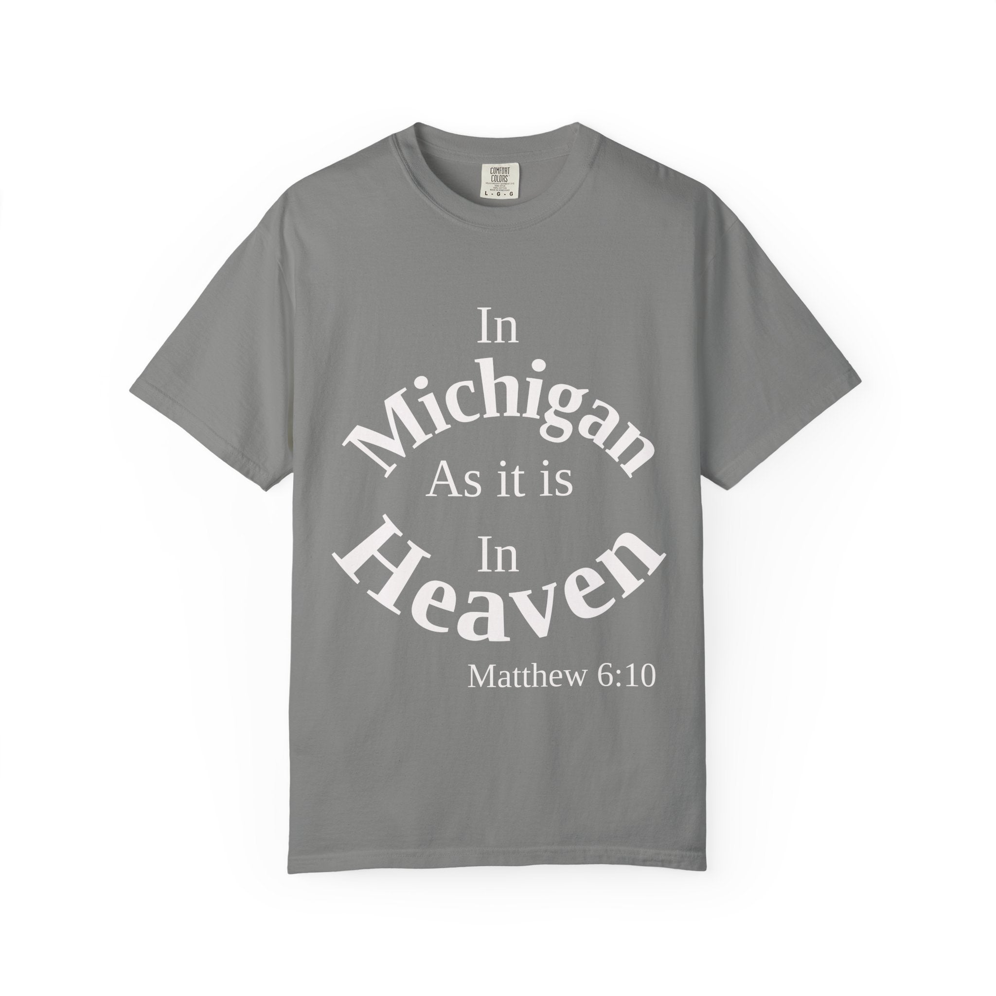 Michigan Unisex T-Shirt, Matthew 6:10 Faith Apparel, Everyday Inspiration Tee, Home State Love Christian Clothing